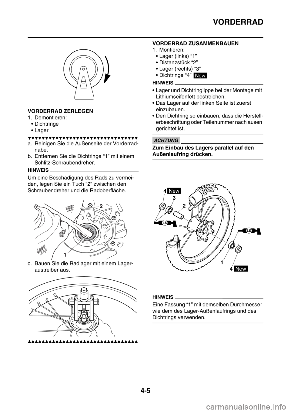 YAMAHA YZ250F 2016 Betriebsanleitungen (in German) VORDERRAD
4-5
GAS1SM5126VORDERRAD ZERLEGEN
1. Demontieren:
•Dichtringe
• Lager
▼▼▼▼▼▼▼▼▼▼▼▼▼▼▼▼▼▼▼▼▼▼▼▼▼▼▼▼▼▼▼▼
a. Reinigen Sie die YAMAHA YZ250F 2016 Betriebsanleitungen (in German) VORDERRAD
4-5
GAS1SM5126VORDERRAD ZERLEGEN
1. Demontieren:
•Dichtringe
• Lager
▼▼▼▼▼▼▼▼▼▼▼▼▼▼▼▼▼▼▼▼▼▼▼▼▼▼▼▼▼▼▼▼
a. Reinigen Sie die