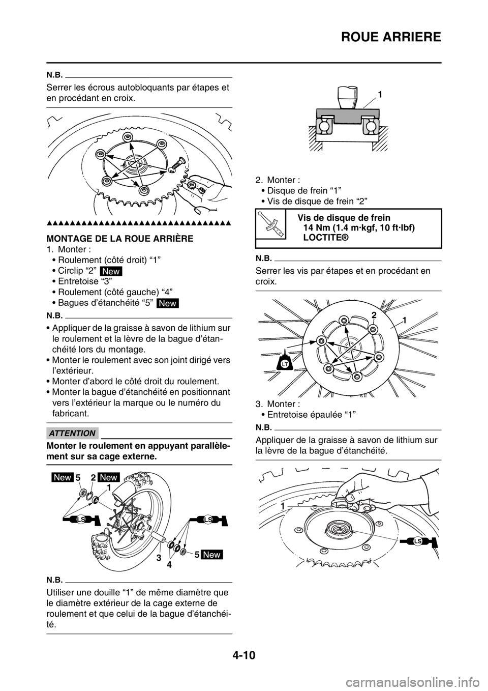 YAMAHA YZ250F 2014 Notices Demploi (in French) ROUE ARRIERE
4-10
N.B.
Serrer les écrous autobloquants par étapes et
en procédant en croix.
▲▲▲▲▲▲▲▲▲▲▲▲▲▲▲▲▲▲▲▲▲▲▲▲▲▲▲▲▲▲▲▲
FAS1SM1 YAMAHA YZ250F 2014 Notices Demploi (in French) ROUE ARRIERE
4-10
N.B.
Serrer les écrous autobloquants par étapes et
en procédant en croix.
▲▲▲▲▲▲▲▲▲▲▲▲▲▲▲▲▲▲▲▲▲▲▲▲▲▲▲▲▲▲▲▲
FAS1SM1