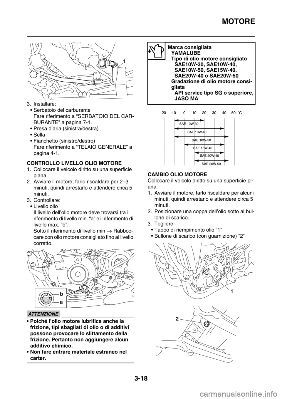 YAMAHA YZ250F 2014 Manuale duso (in Italian) MOTORE
3-18
3. Installare:
• Serbatoio del carburante
Fare riferimento a “SERBATOIO DEL CAR-
BURANTE” a pagina 7-1.
• Presa d’aria (sinistra/destra)
•Sella
• Fianchetto (sinistro/destro) YAMAHA YZ250F 2014 Manuale duso (in Italian) MOTORE
3-18
3. Installare:
• Serbatoio del carburante
Fare riferimento a “SERBATOIO DEL CAR-
BURANTE” a pagina 7-1.
• Presa d’aria (sinistra/destra)
•Sella
• Fianchetto (sinistro/destro)