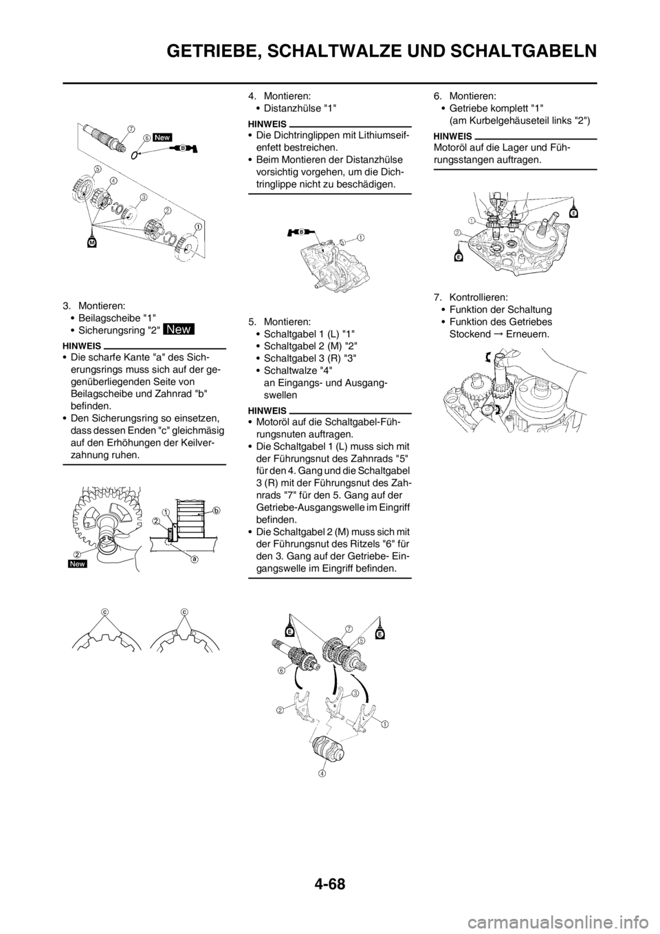 YAMAHA YZ250F 2013 Betriebsanleitungen (in German) 4-68
GETRIEBE, SCHALTWALZE UND SCHALTGABELN
3. Montieren:
• Beilagscheibe "1"
• Sicherungsring "2"
• Die scharfe Kante "a" des Sich-
erungsrings muss sich auf der ge-
genüberliegenden Seite vo YAMAHA YZ250F 2013 Betriebsanleitungen (in German) 4-68
GETRIEBE, SCHALTWALZE UND SCHALTGABELN
3. Montieren:
• Beilagscheibe "1"
• Sicherungsring "2"
• Die scharfe Kante "a" des Sich-
erungsrings muss sich auf der ge-
genüberliegenden Seite vo