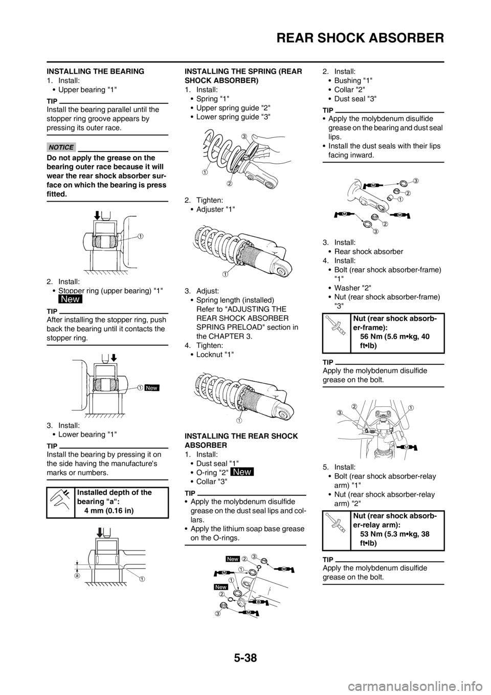 YAMAHA YZ250F 2012  Owners Manual 5-38
REAR SHOCK ABSORBER
INSTALLING THE BEARING
1. Install:
• Upper bearing "1"
Install the bearing parallel until the 
stopper ring groove appears by 
pressing its outer race.
Do not apply the grea