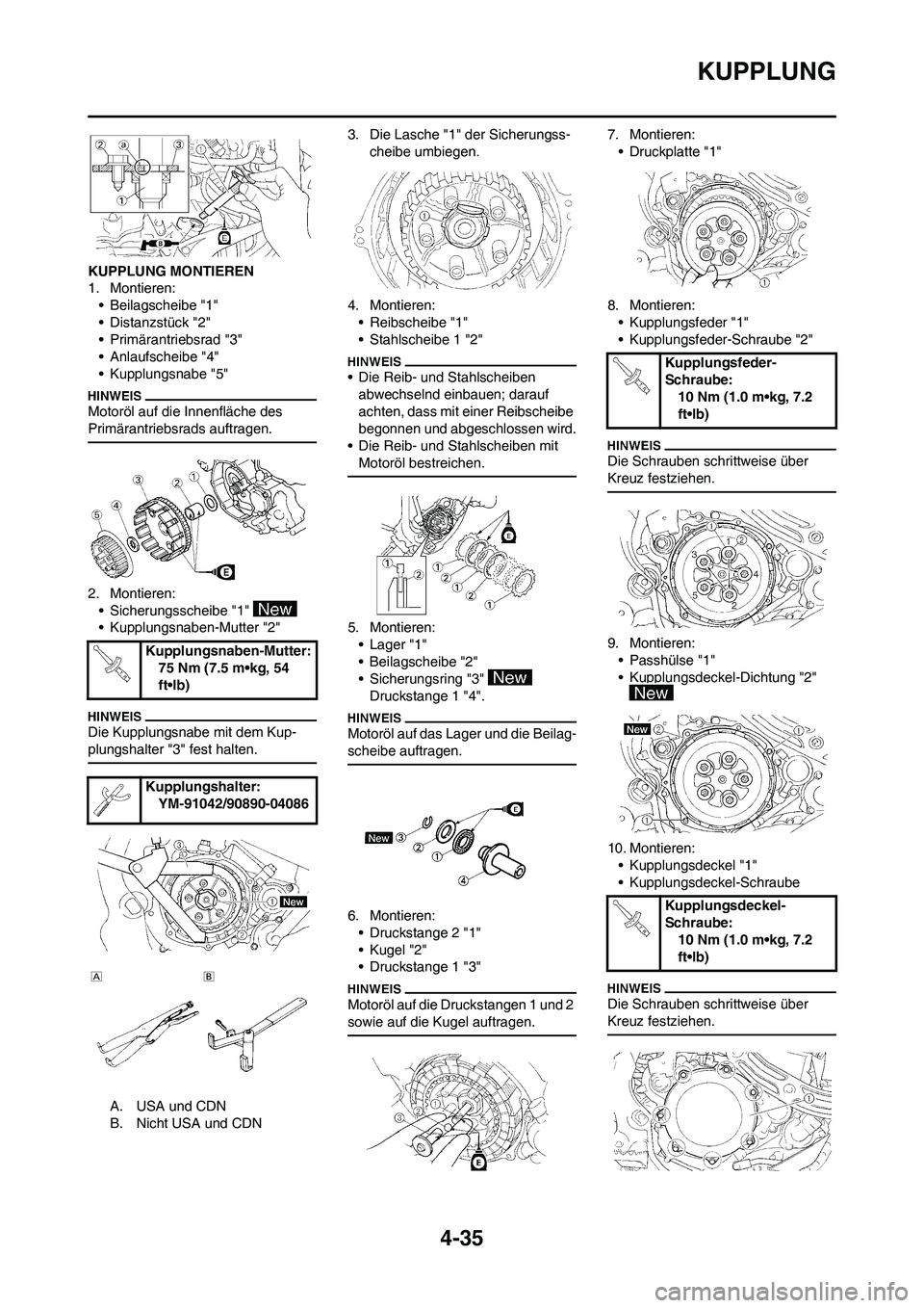 YAMAHA YZ250F 2011 Betriebsanleitungen (in German) 4-35
KUPPLUNG
KUPPLUNG MONTIEREN
1. Montieren:
• Beilagscheibe "1"
• Distanzstück "2"
• Primärantriebsrad "3"
• Anlaufscheibe "4"
• Kupplungsnabe "5"
Motoröl auf die Innenfläche des
Pri YAMAHA YZ250F 2011 Betriebsanleitungen (in German) 4-35
KUPPLUNG
KUPPLUNG MONTIEREN
1. Montieren:
• Beilagscheibe "1"
• Distanzstück "2"
• Primärantriebsrad "3"
• Anlaufscheibe "4"
• Kupplungsnabe "5"
Motoröl auf die Innenfläche des
Pri