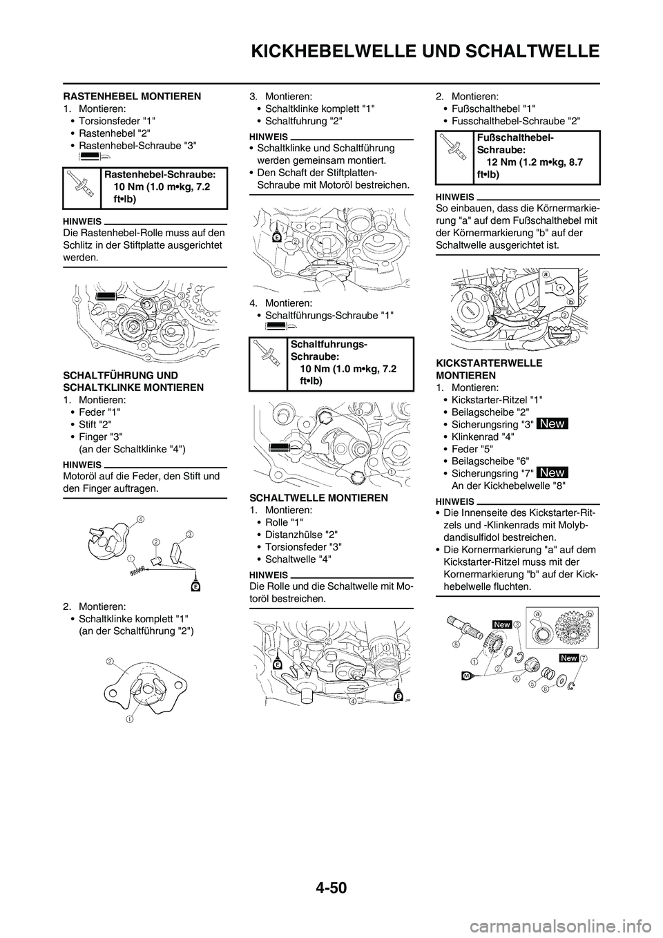 YAMAHA YZ250F 2011 Betriebsanleitungen (in German) 4-50
KICKHEBELWELLE UND SCHALTWELLE
RASTENHEBEL MONTIEREN
1. Montieren:
• Torsionsfeder "1"
• Rastenhebel "2"
• Rastenhebel-Schraube "3"
Die Rastenhebel-Rolle muss auf den
Schlitz in der Stift YAMAHA YZ250F 2011 Betriebsanleitungen (in German) 4-50
KICKHEBELWELLE UND SCHALTWELLE
RASTENHEBEL MONTIEREN
1. Montieren:
• Torsionsfeder "1"
• Rastenhebel "2"
• Rastenhebel-Schraube "3"
Die Rastenhebel-Rolle muss auf den
Schlitz in der Stift