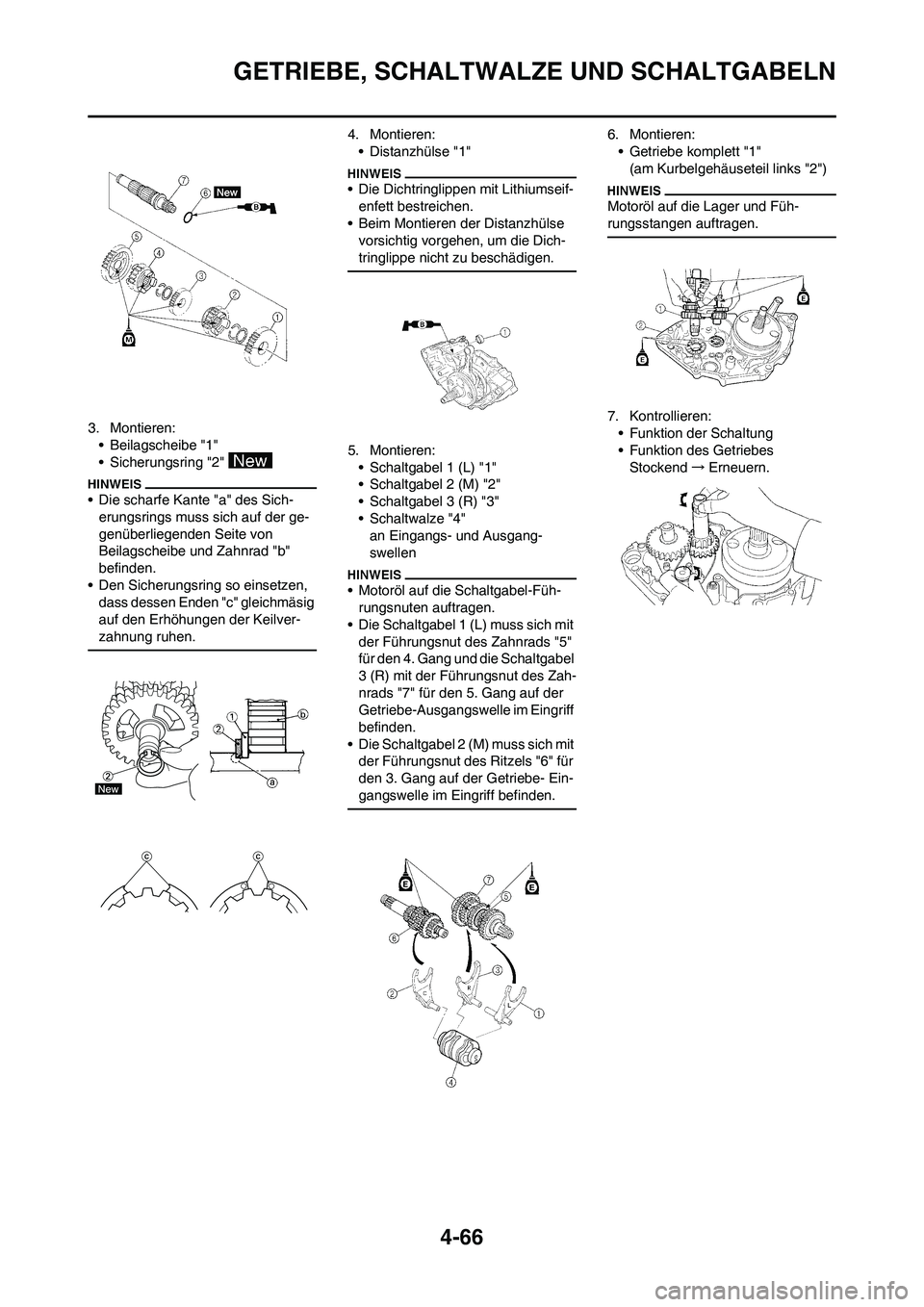 YAMAHA YZ250F 2011 Betriebsanleitungen (in German) 4-66
GETRIEBE, SCHALTWALZE UND SCHALTGABELN
3. Montieren:
• Beilagscheibe "1"
• Sicherungsring "2"
• Die scharfe Kante "a" des Sich-
erungsrings muss sich auf der ge-
genüberliegenden Seite vo YAMAHA YZ250F 2011 Betriebsanleitungen (in German) 4-66
GETRIEBE, SCHALTWALZE UND SCHALTGABELN
3. Montieren:
• Beilagscheibe "1"
• Sicherungsring "2"
• Die scharfe Kante "a" des Sich-
erungsrings muss sich auf der ge-
genüberliegenden Seite vo