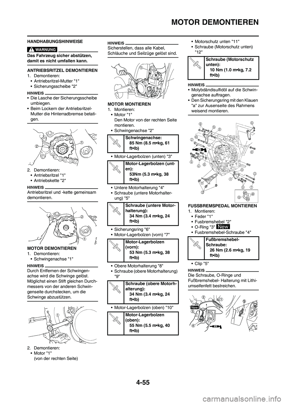 YAMAHA YZ250F 2009  Betriebsanleitungen (in German) 4-55
MOTOR DEMONTIEREN
HANDHABUNGSHINWEISE
Das Fahrzeug sicher abstützen, 
damit es nicht umfallen kann.
ANTRIEBSRITZEL DEMONTIEREN
1. Demontieren:
• Antriebsritzel-Mutter "1"
• Sicherungsscheibe