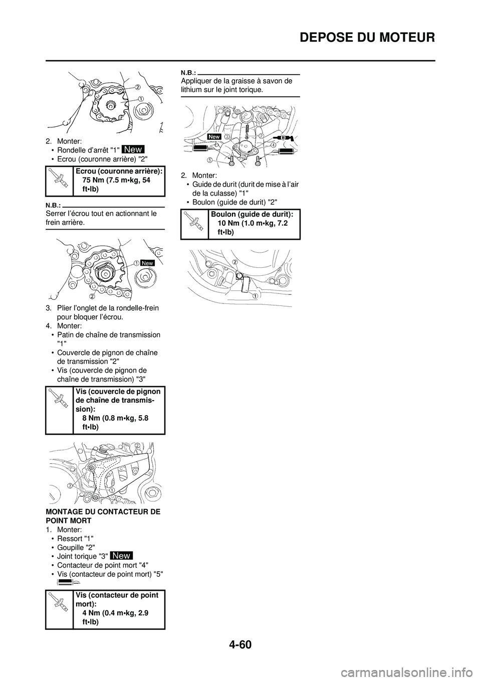 YAMAHA YZ250F 2008  Notices Demploi (in French) 4-60
DEPOSE DU MOTEUR
2. Monter:• Rondelle d’arrêt "1" 
• Ecrou (couronne arrière) "2"
Serrer l’écrou tout en actionnant le 
frein arrière.
3. Plier l’onglet de la rondelle-frein  pour b