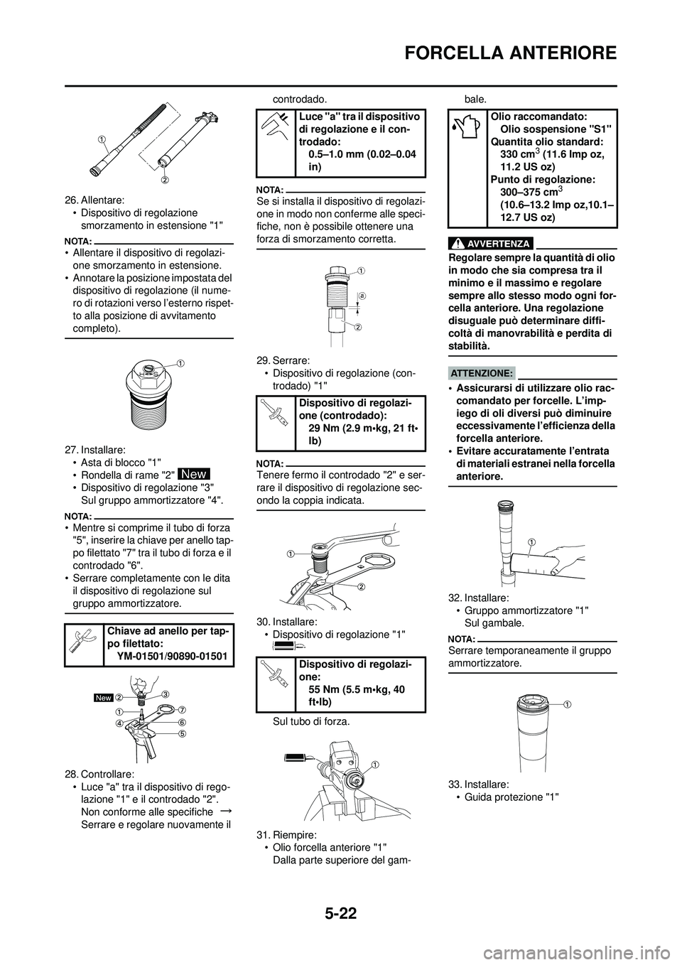 YAMAHA YZ250F 2008 Manuale duso (in Italian) 5-22
FORCELLA ANTERIORE
26. Allentare:• Dispositivo di regolazione smorzamento in estensione "1"
• Allentare il dispositivo di regolazi-one smorzamento in estensione.
• Annotare la posizione imp YAMAHA YZ250F 2008 Manuale duso (in Italian) 5-22
FORCELLA ANTERIORE
26. Allentare:• Dispositivo di regolazione smorzamento in estensione "1"
• Allentare il dispositivo di regolazi-one smorzamento in estensione.
• Annotare la posizione imp