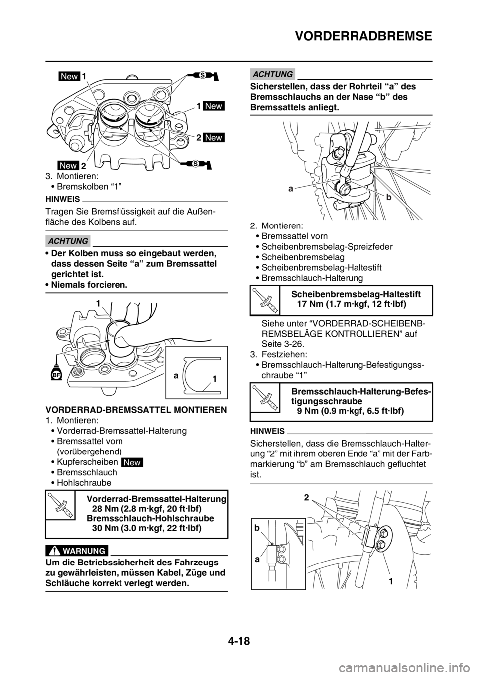 YAMAHA YZ450F 2016 Betriebsanleitungen (in German) VORDERRADBREMSE
4-18
3. Montieren:
• Bremskolben “1”
HINWEIS
Tragen Sie Bremsflüssigkeit auf die Außen-
fläche des Kolbens auf.
ECA
ACHTUNG
• Der Kolben muss so eingebaut werden,
dass dess YAMAHA YZ450F 2016 Betriebsanleitungen (in German) VORDERRADBREMSE
4-18
3. Montieren:
• Bremskolben “1”
HINWEIS
Tragen Sie Bremsflüssigkeit auf die Außen-
fläche des Kolbens auf.
ECA
ACHTUNG
• Der Kolben muss so eingebaut werden,
dass dess