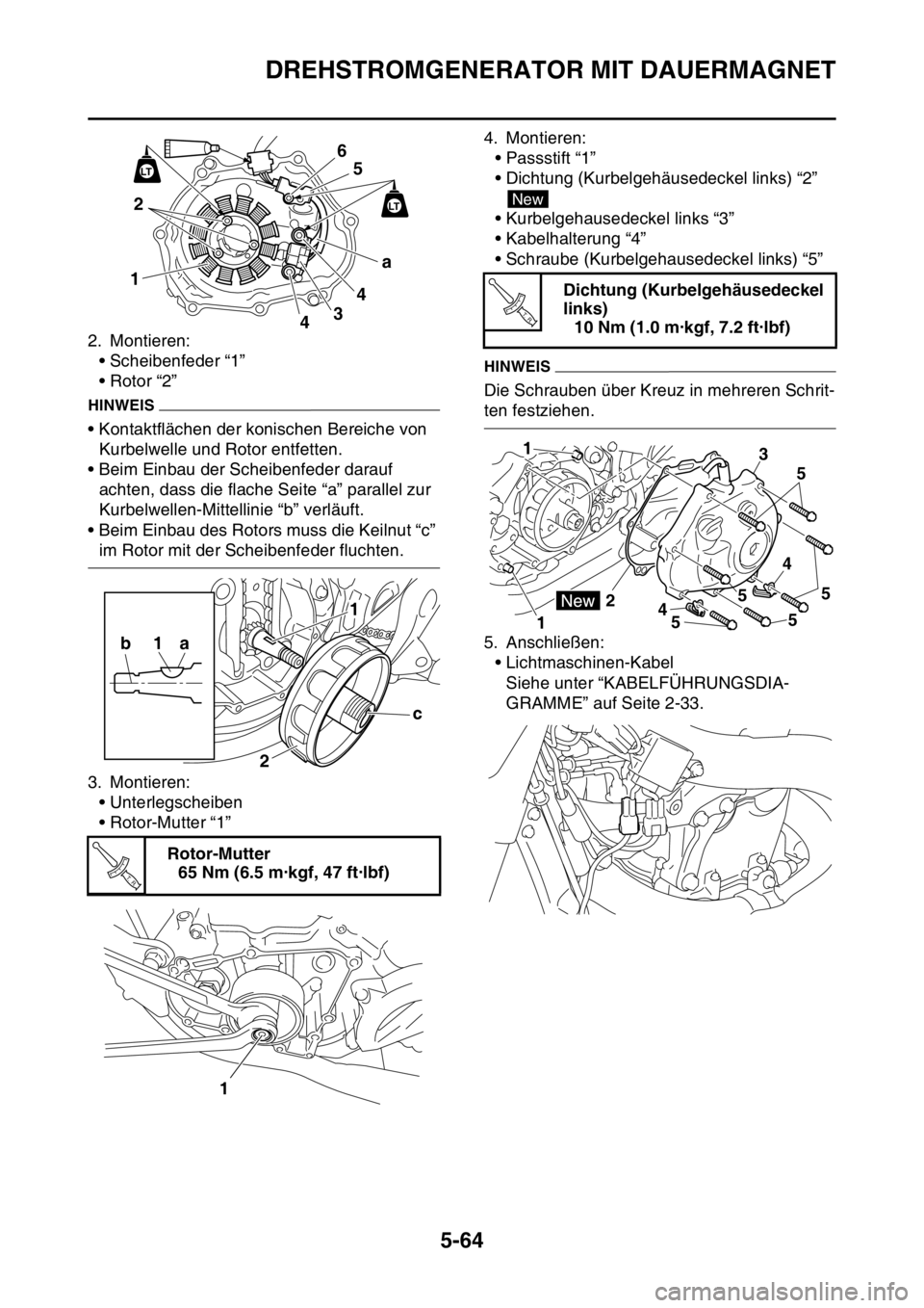 YAMAHA YZ450F 2016  Betriebsanleitungen (in German) DREHSTROMGENERATOR MIT DAUERMAGNET
5-64
2. Montieren:
• Scheibenfeder “1”
• Rotor “2”
HINWEIS
• Kontaktflächen der konischen Bereiche von 
Kurbelwelle und Rotor entfetten.
• Beim Einb