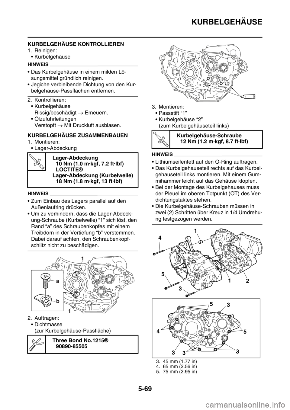 YAMAHA YZ450F 2016 Betriebsanleitungen (in German) KURBELGEHÄUSE
5-69
GASB111280KURBELGEHÄUSE KONTROLLIEREN
1. Reinigen:
• Kurbelgehäuse
HINWEIS
• Das Kurbelgehäuse in einem milden Lö-
sungsmittel gründlich reinigen.
• Jegiche verbleibende YAMAHA YZ450F 2016 Betriebsanleitungen (in German) KURBELGEHÄUSE
5-69
GASB111280KURBELGEHÄUSE KONTROLLIEREN
1. Reinigen:
• Kurbelgehäuse
HINWEIS
• Das Kurbelgehäuse in einem milden Lö-
sungsmittel gründlich reinigen.
• Jegiche verbleibende