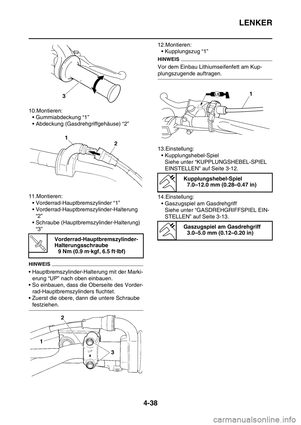 YAMAHA YZ450F 2015  Betriebsanleitungen (in German) LENKER
4-38
10.Montieren:
• Gummiabdeckung “1”
• Abdeckung (Gasdrehgriffgehäuse) “2”
11.Montieren:
• Vorderrad-Hauptbremszylinder “1”
• Vorderrad-Hauptbremszylinder-Halterung 
“