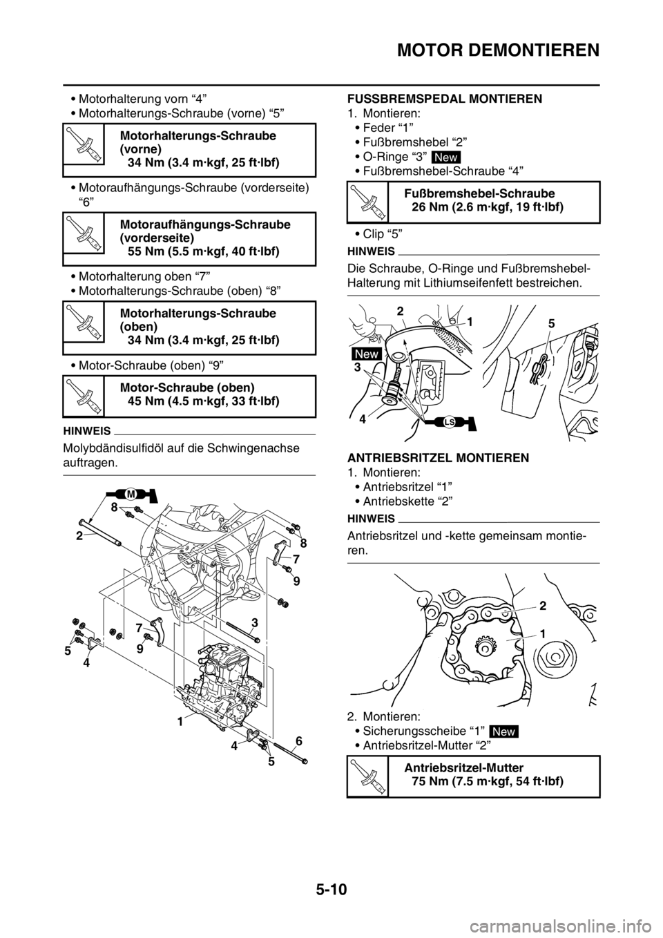 YAMAHA YZ450F 2015 Betriebsanleitungen (in German) MOTOR DEMONTIEREN
5-10
• Motorhalterung vorn “4”
• Motorhalterungs-Schraube (vorne) “5”
• Motoraufhängungs-Schraube (vorderseite)
“6”
• Motorhalterung oben “7”
• Motorhalte YAMAHA YZ450F 2015 Betriebsanleitungen (in German) MOTOR DEMONTIEREN
5-10
• Motorhalterung vorn “4”
• Motorhalterungs-Schraube (vorne) “5”
• Motoraufhängungs-Schraube (vorderseite)
“6”
• Motorhalterung oben “7”
• Motorhalte