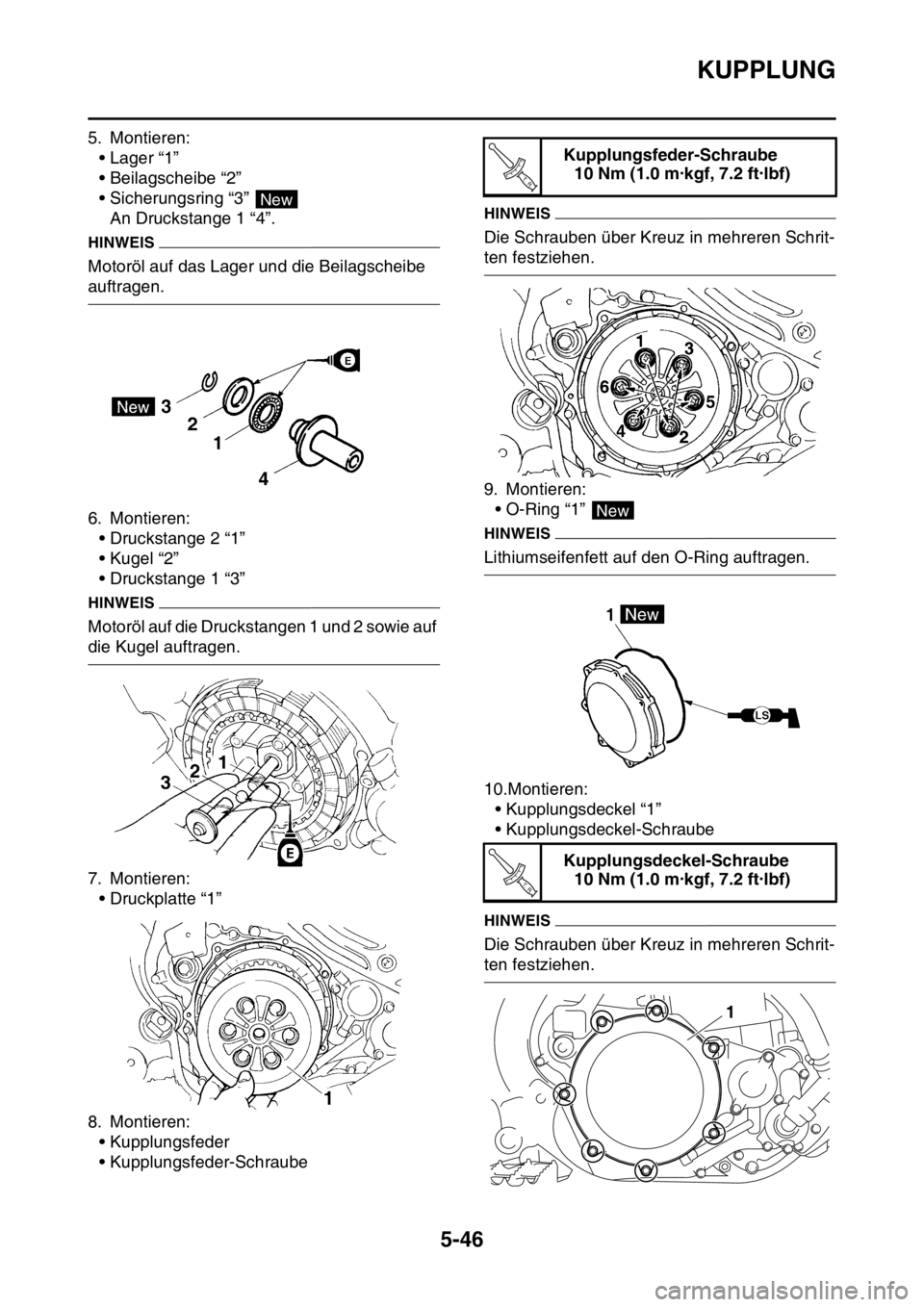 YAMAHA YZ450F 2015  Betriebsanleitungen (in German) KUPPLUNG
5-46
5. Montieren:
• Lager “1”
• Beilagscheibe “2”
• Sicherungsring “3” 
An Druckstange 1 “4”.
HINWEIS
Motoröl auf das Lager und die Beilagscheibe 
auftragen.
6. Montie