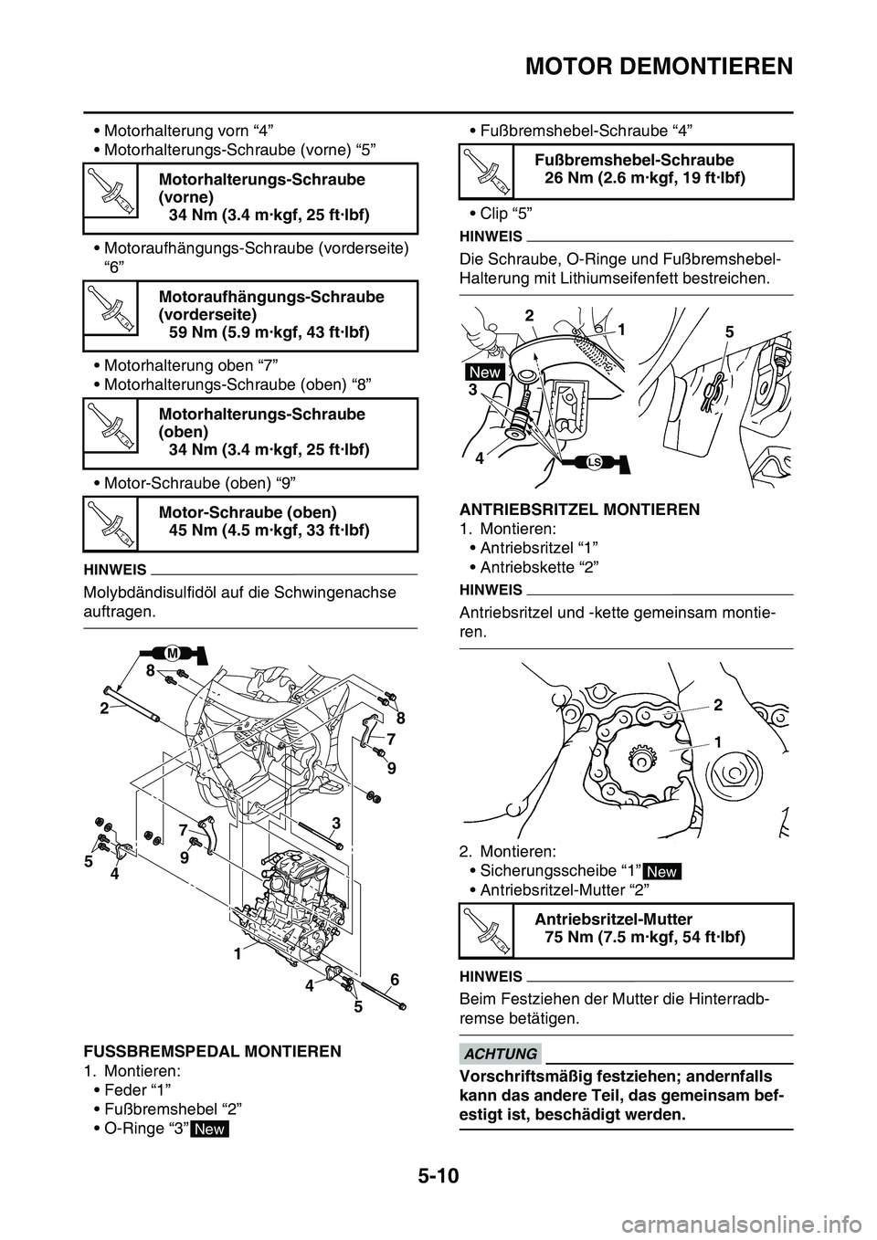 YAMAHA YZ450F 2014 Betriebsanleitungen (in German) MOTOR DEMONTIEREN
5-10
• Motorhalterung vorn “4”
• Motorhalterungs-Schraube (vorne) “5”
• Motoraufhängungs-Schraube (vorderseite) “6”
• Motorhalterung oben “7”
• Motorhalter YAMAHA YZ450F 2014 Betriebsanleitungen (in German) MOTOR DEMONTIEREN
5-10
• Motorhalterung vorn “4”
• Motorhalterungs-Schraube (vorne) “5”
• Motoraufhängungs-Schraube (vorderseite) “6”
• Motorhalterung oben “7”
• Motorhalter