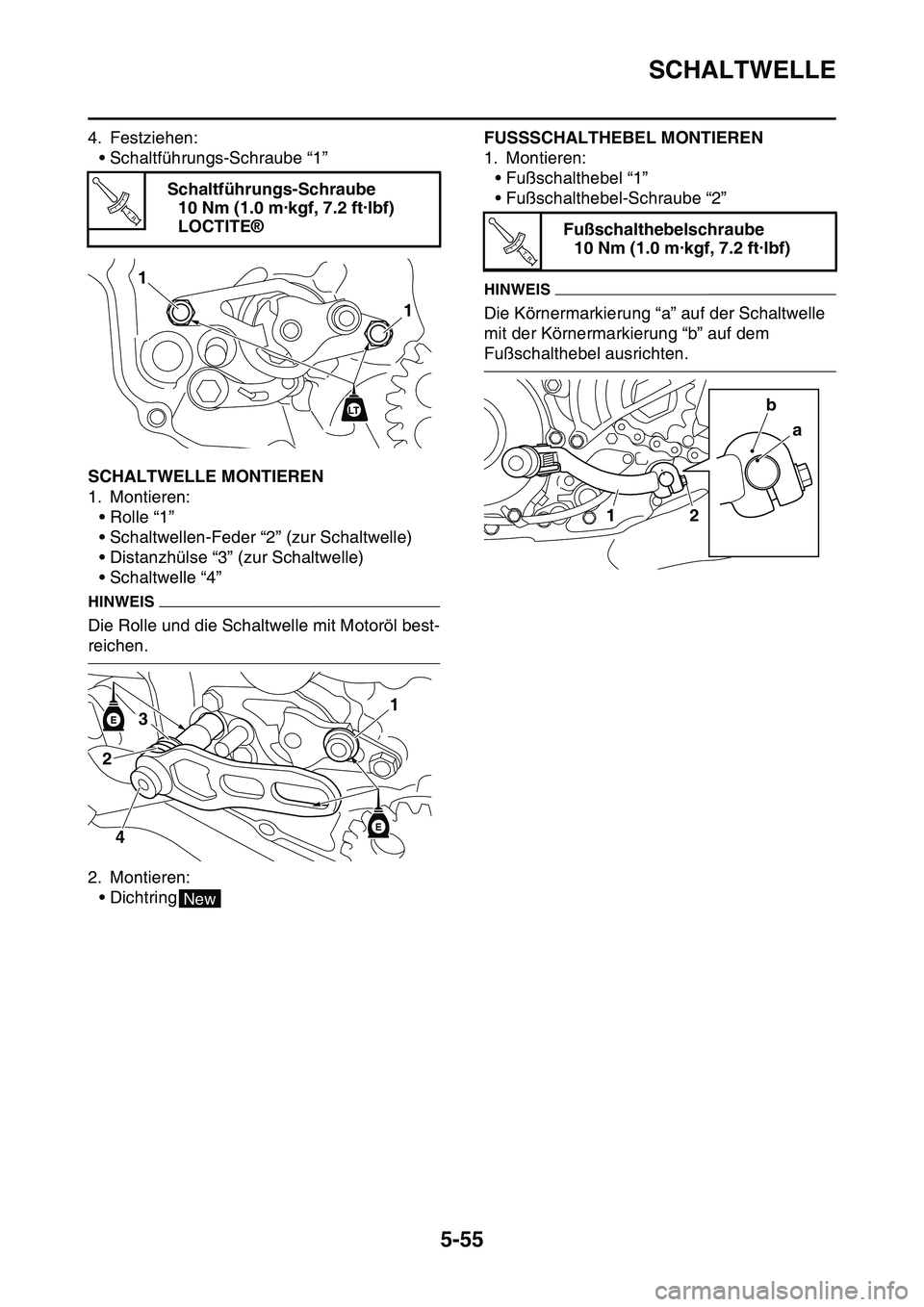 YAMAHA YZ450F 2014  Betriebsanleitungen (in German) SCHALTWELLE
5-55
4. Festziehen:
• Schaltführungs-Schraube “1”
GAS1SL1263SCHALTWELLE MONTIEREN
1. Montieren:
•Rolle “1”
• Schaltwellen-Feder “2” (zur Schaltwelle)
• Distanzhülse 