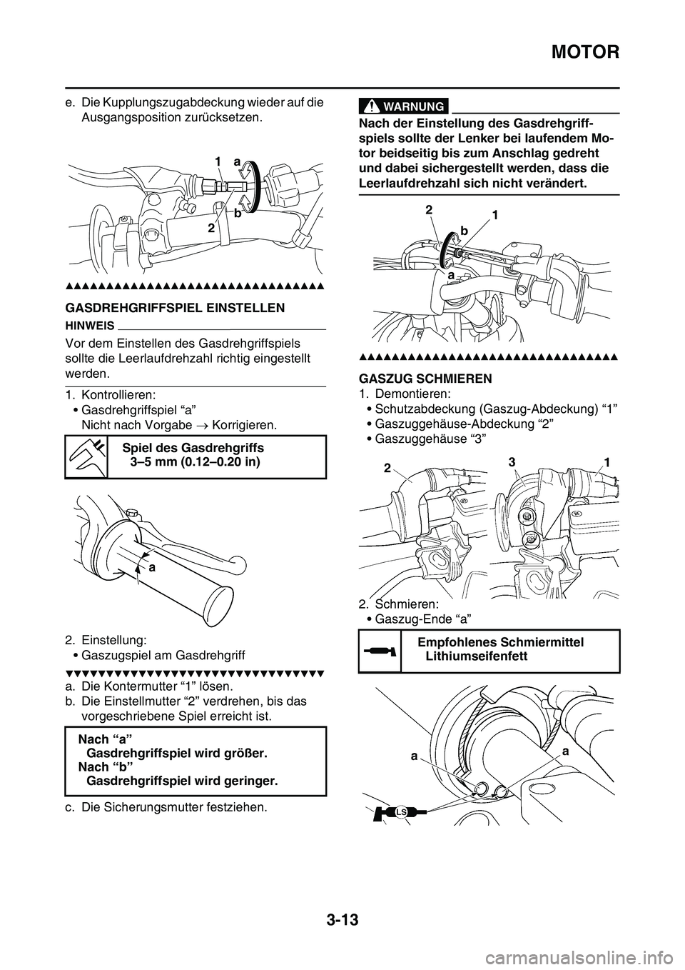 YAMAHA YZ450F 2014 Betriebsanleitungen (in German) MOTOR
3-13
e. Die Kupplungszugabdeckung wieder auf die
Ausgangsposition zurücksetzen.
▲▲▲▲▲▲▲▲▲▲▲▲▲▲▲▲▲▲▲▲▲▲▲▲▲▲▲▲▲▲▲▲
GAS1SL1078GASDR YAMAHA YZ450F 2014 Betriebsanleitungen (in German) MOTOR
3-13
e. Die Kupplungszugabdeckung wieder auf die
Ausgangsposition zurücksetzen.
▲▲▲▲▲▲▲▲▲▲▲▲▲▲▲▲▲▲▲▲▲▲▲▲▲▲▲▲▲▲▲▲
GAS1SL1078GASDR