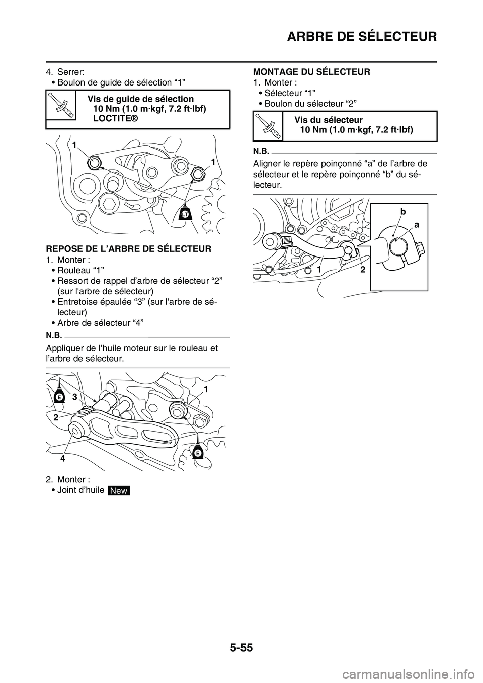 YAMAHA YZ450F 2014  Notices Demploi (in French) ARBRE DE SÉLECTEUR
5-55
4. Serrer:
• Boulon de guide de sélection “1”
FAS1SL1263REPOSE DE L’ARBRE DE SÉLECTEUR
1. Monter :
• Rouleau “1”
• Ressort de rappel d’arbre de sélecteur 