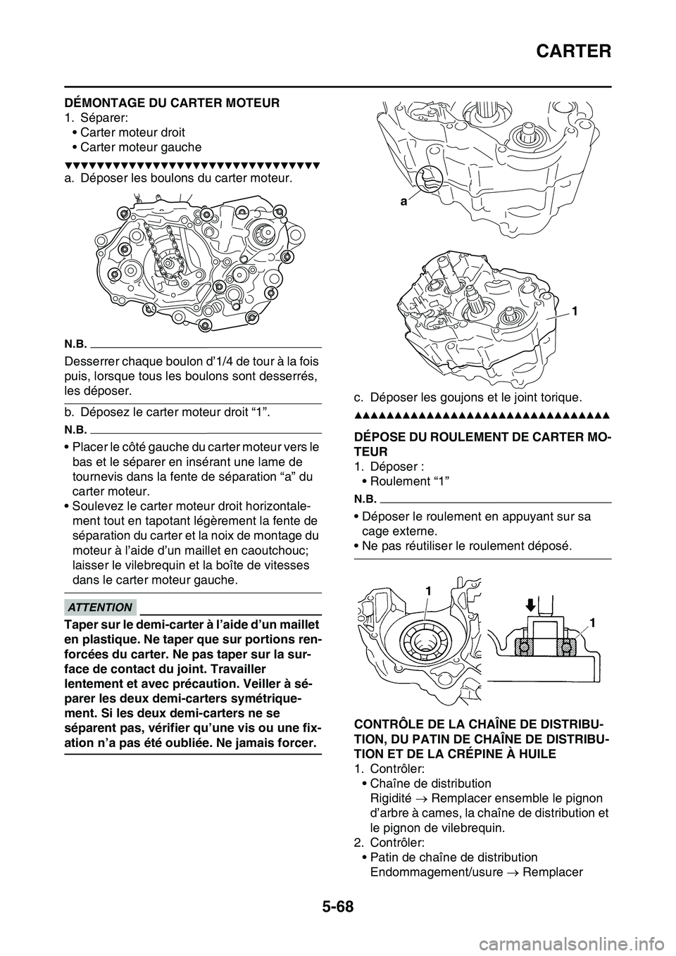YAMAHA YZ450F 2014 Notices Demploi (in French) CARTER
5-68
FAS1SL1278DÉMONTAGE DU CARTER MOTEUR
1. Séparer:
• Carter moteur droit
• Carter moteur gauche
▼▼▼▼▼▼▼▼▼▼▼▼▼▼▼▼▼▼▼▼▼▼▼▼▼▼▼▼▼ YAMAHA YZ450F 2014 Notices Demploi (in French) CARTER
5-68
FAS1SL1278DÉMONTAGE DU CARTER MOTEUR
1. Séparer:
• Carter moteur droit
• Carter moteur gauche
▼▼▼▼▼▼▼▼▼▼▼▼▼▼▼▼▼▼▼▼▼▼▼▼▼▼▼▼▼
