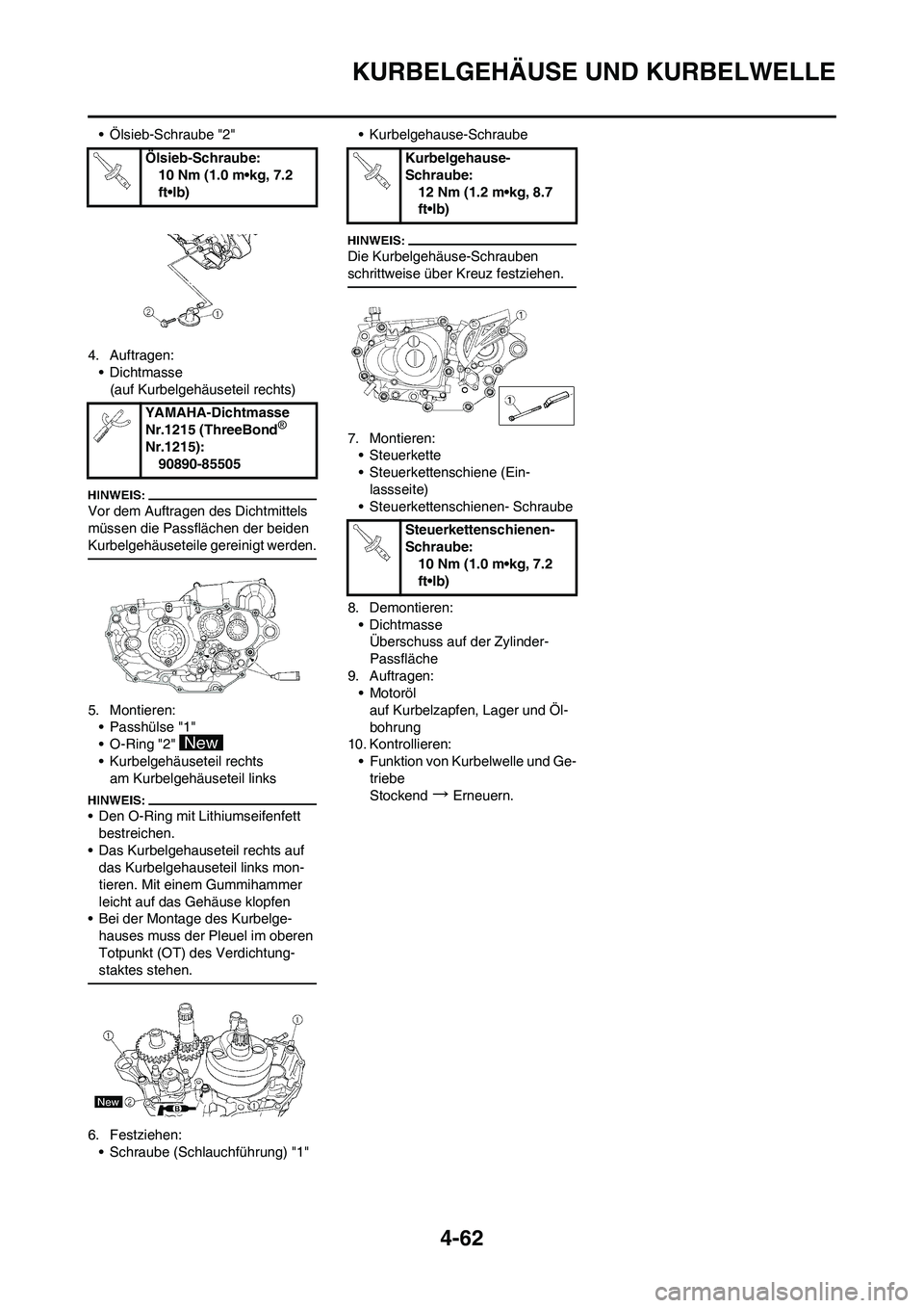 YAMAHA YZ450F 2008 Betriebsanleitungen (in German) 4-62
KURBELGEHÄUSE UND KURBELWELLE
• Ölsieb-Schraube "2"
4. Auftragen:
•Dichtmasse
(auf Kurbelgehäuseteil rechts)
Vor dem Auftragen des Dichtmittels
müssen die Passflächen der beiden
Kurbel YAMAHA YZ450F 2008 Betriebsanleitungen (in German) 4-62
KURBELGEHÄUSE UND KURBELWELLE
• Ölsieb-Schraube "2"
4. Auftragen:
•Dichtmasse
(auf Kurbelgehäuseteil rechts)
Vor dem Auftragen des Dichtmittels
müssen die Passflächen der beiden
Kurbel