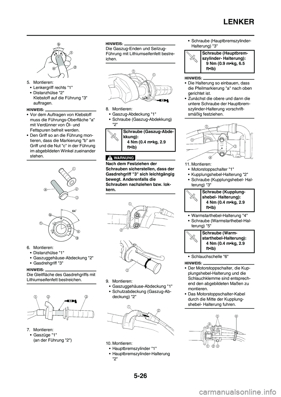 YAMAHA YZ450F 2008 Betriebsanleitungen (in German) 5-26
LENKER
5. Montieren:
• Lenkergriff rechts "1"
• Distanzhülse "2"
Klebstoff auf die Führung "3"
auftragen.
• Vor dem Auftragen von Klebstoff
muss die Führungs-Oberfläche "a"
mit Verd YAMAHA YZ450F 2008 Betriebsanleitungen (in German) 5-26
LENKER
5. Montieren:
• Lenkergriff rechts "1"
• Distanzhülse "2"
Klebstoff auf die Führung "3"
auftragen.
• Vor dem Auftragen von Klebstoff
muss die Führungs-Oberfläche "a"
mit Verd