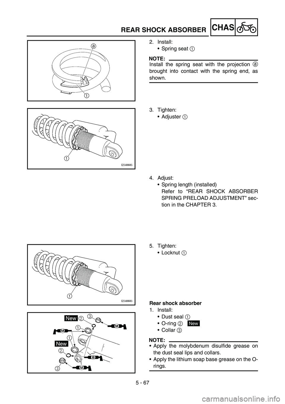 YAMAHA YZ450F 2007  Owners Manual 5 - 67
CHASREAR SHOCK ABSORBER
2. Install:
•Spring seat 1 
NOTE:
Install the spring seat with the projection a
brought into contact with the spring end, as
shown.
3. Tighten:
•Adjuster 1 
4. Adjus