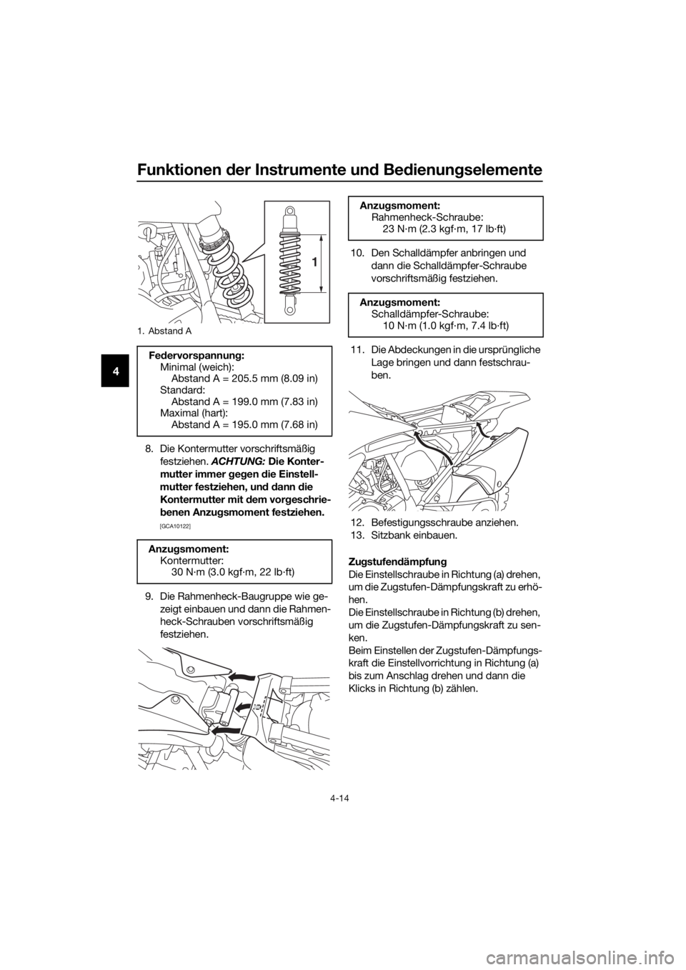 YAMAHA YZ65 2022 Betriebsanleitungen (in German) Funktionen der Instrumente un d Be dienung selemente
4-14
4
8. Die Kontermutter vorschriftsmäßig
festziehen. ACHTUNG: Die Konter-
mutter immer geg en die Einstell-
mutter festziehen, un d d ann YAMAHA YZ65 2022 Betriebsanleitungen (in German) Funktionen der Instrumente un d Be dienung selemente
4-14
4
8. Die Kontermutter vorschriftsmäßig
festziehen. ACHTUNG: Die Konter-
mutter immer geg en die Einstell-
mutter festziehen, un d d ann