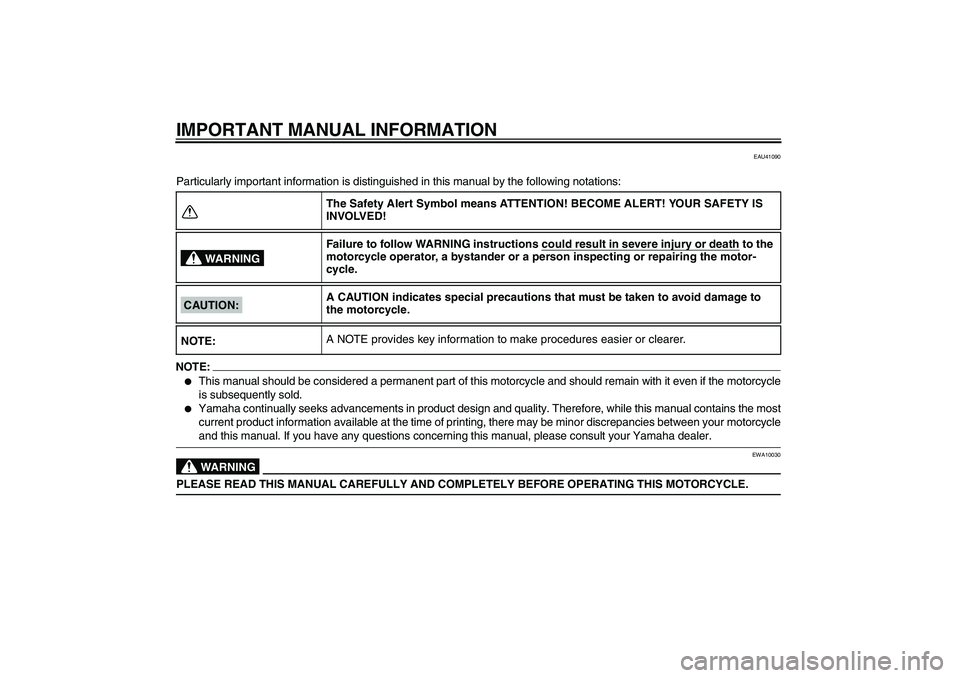 YAMAHA YZ85 2008 Owners Manual IMPORTANT MANUAL INFORMATION
EAU41090
Particularly important information is distinguished in this manual by the following notations:NOTE:
This manual should be considered a permanent part of this mot YAMAHA YZ85 2008 Owners Manual IMPORTANT MANUAL INFORMATION
EAU41090
Particularly important information is distinguished in this manual by the following notations:NOTE:
This manual should be considered a permanent part of this mot