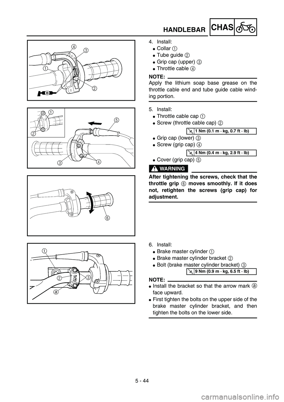 YAMAHA YZ85 2005  Betriebsanleitungen (in German) 5 - 44
CHAS
4. Install:
Collar 1 
Tube guide 2 
Grip cap (upper) 3 
Throttle cable 4 
NOTE:
Apply the lithium soap base grease on the
throttle cable end and tube guide cable wind-
ing portion.5PA5