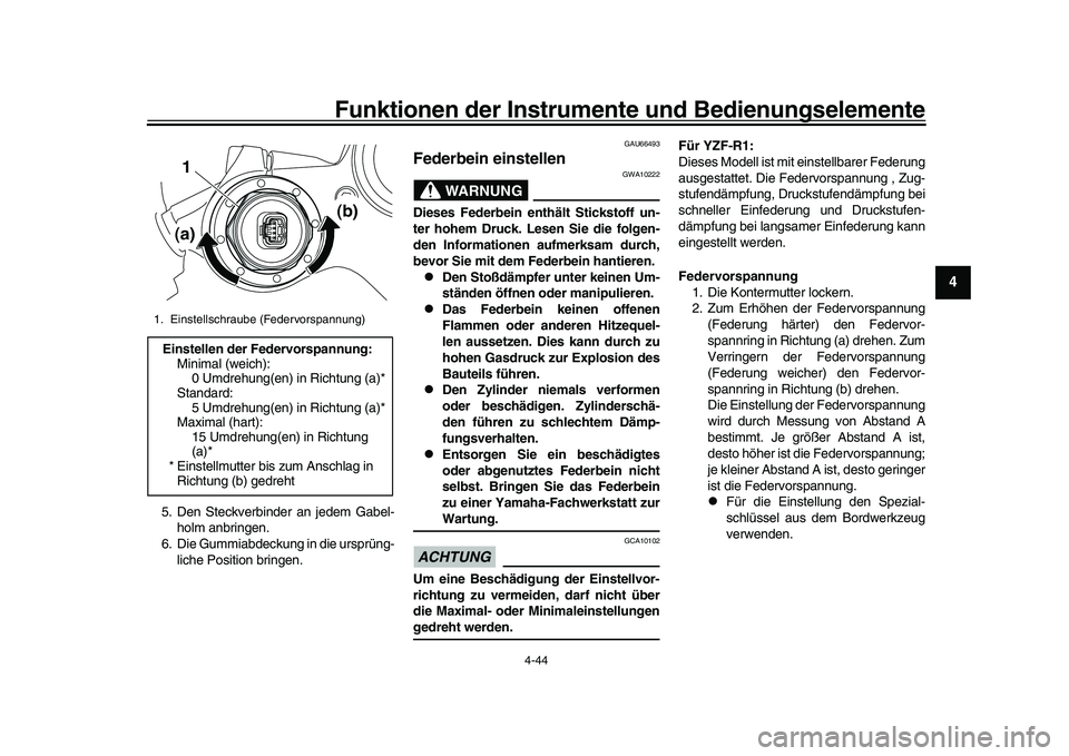 YAMAHA YZF-R1 2017 Betriebsanleitungen (in German) Funktionen der Instrumente und Bedienungselemente
4-44
1
2
345
6
7
8
9
10
11
12
5. Den Steckverbinder an jedem Gabel- holm anbringen.
6. Die Gummiabdeckung in die ursprüng-
liche Position bringen.
GA YAMAHA YZF-R1 2017 Betriebsanleitungen (in German) Funktionen der Instrumente und Bedienungselemente
4-44
1
2
345
6
7
8
9
10
11
12
5. Den Steckverbinder an jedem Gabel- holm anbringen.
6. Die Gummiabdeckung in die ursprüng-
liche Position bringen.
GA