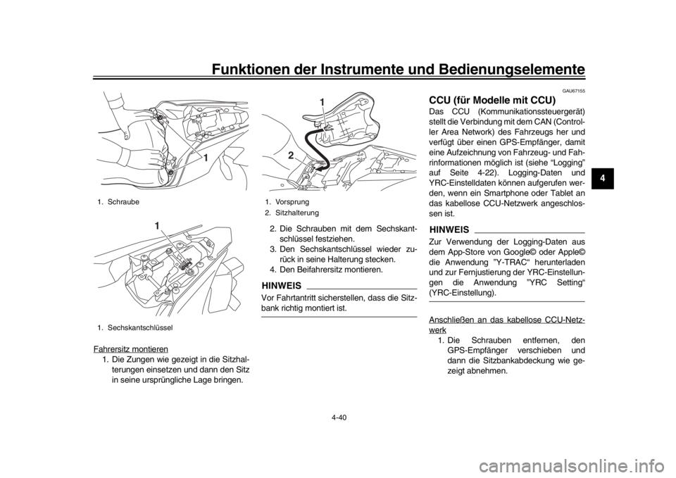 YAMAHA YZF-R1M 2016 Betriebsanleitungen (in German) Funktionen der Instrumente und Bedienungselemente
4-40
1
2
345
6
7
8
9
10
11
12
Fahrersitz montieren1. Die Zungen wie gezeigt in die Sitzhal- terungen einsetzen und dann den Sitz
in seine ursprünglic YAMAHA YZF-R1M 2016 Betriebsanleitungen (in German) Funktionen der Instrumente und Bedienungselemente
4-40
1
2
345
6
7
8
9
10
11
12
Fahrersitz montieren1. Die Zungen wie gezeigt in die Sitzhal- terungen einsetzen und dann den Sitz
in seine ursprünglic