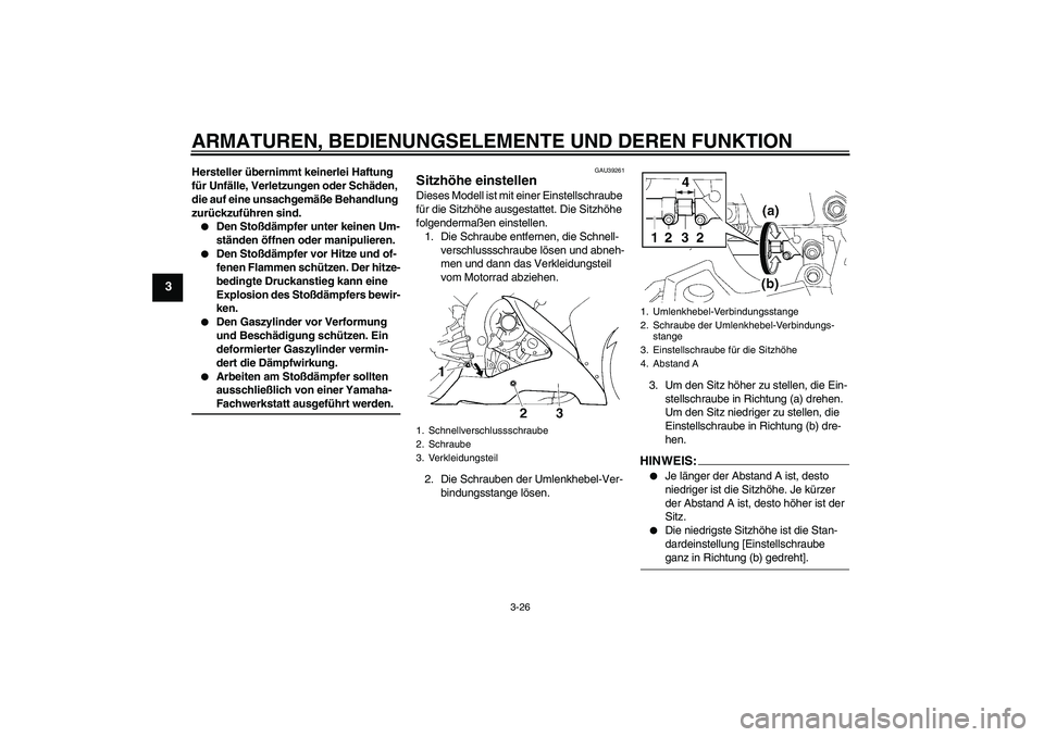 YAMAHA YZF-R1 2006 Betriebsanleitungen (in German) ARMATUREN, BEDIENUNGSELEMENTE UND DEREN FUNKTION
3-26
3
Hersteller übernimmt keinerlei Haftung
für Unfälle, Verletzungen oder Schäden,
die auf eine unsachgemäße Behandlung
zurückzuführen si YAMAHA YZF-R1 2006 Betriebsanleitungen (in German) ARMATUREN, BEDIENUNGSELEMENTE UND DEREN FUNKTION
3-26
3
Hersteller übernimmt keinerlei Haftung
für Unfälle, Verletzungen oder Schäden,
die auf eine unsachgemäße Behandlung
zurückzuführen si