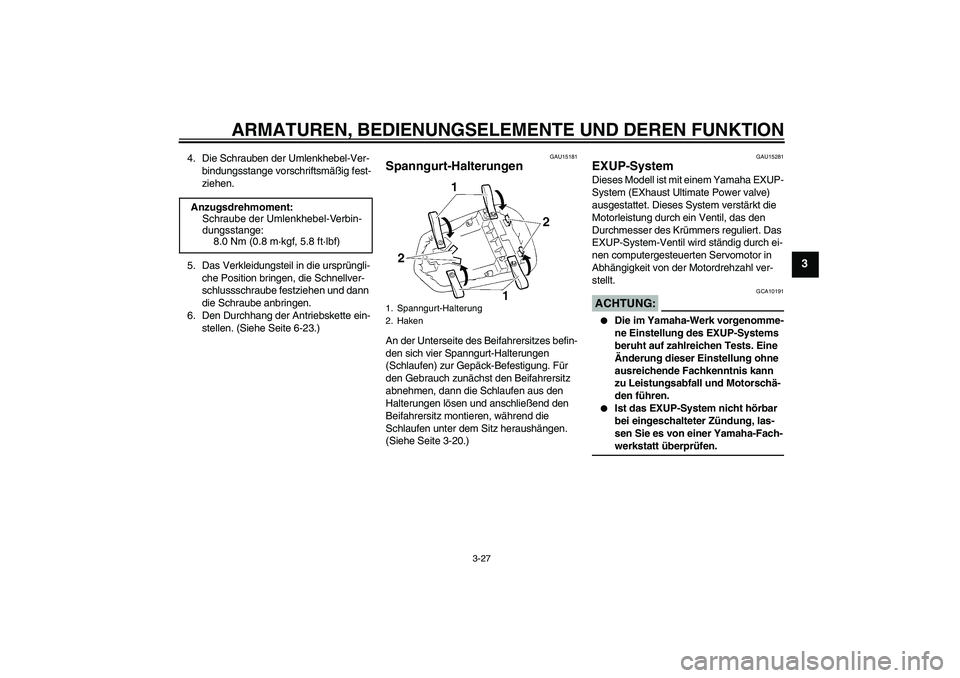 YAMAHA YZF-R1 2006 Betriebsanleitungen (in German) ARMATUREN, BEDIENUNGSELEMENTE UND DEREN FUNKTION
3-27
3
4. Die Schrauben der Umlenkhebel-Ver-
bindungsstange vorschriftsmäßig fest-
ziehen.
5. Das Verkleidungsteil in die ursprüngli-
che Position b YAMAHA YZF-R1 2006 Betriebsanleitungen (in German) ARMATUREN, BEDIENUNGSELEMENTE UND DEREN FUNKTION
3-27
3
4. Die Schrauben der Umlenkhebel-Ver-
bindungsstange vorschriftsmäßig fest-
ziehen.
5. Das Verkleidungsteil in die ursprüngli-
che Position b