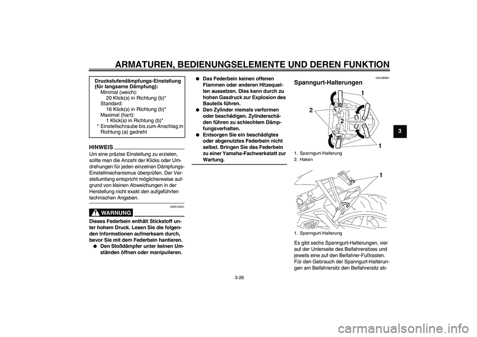 YAMAHA YZF-R6 2009 Betriebsanleitungen (in German) ARMATUREN, BEDIENUNGSELEMENTE UND DEREN FUNKTION
3-26
3
HINWEI
S
Um eine präzise Einstellung zu erzielen,
sollte man die Anzahl der Klicks oder Um-
drehungen für jeden einzelnen Dämpfungs-
Einstel YAMAHA YZF-R6 2009 Betriebsanleitungen (in German) ARMATUREN, BEDIENUNGSELEMENTE UND DEREN FUNKTION
3-26
3
HINWEI
S
Um eine präzise Einstellung zu erzielen,
sollte man die Anzahl der Klicks oder Um-
drehungen für jeden einzelnen Dämpfungs-
Einstel