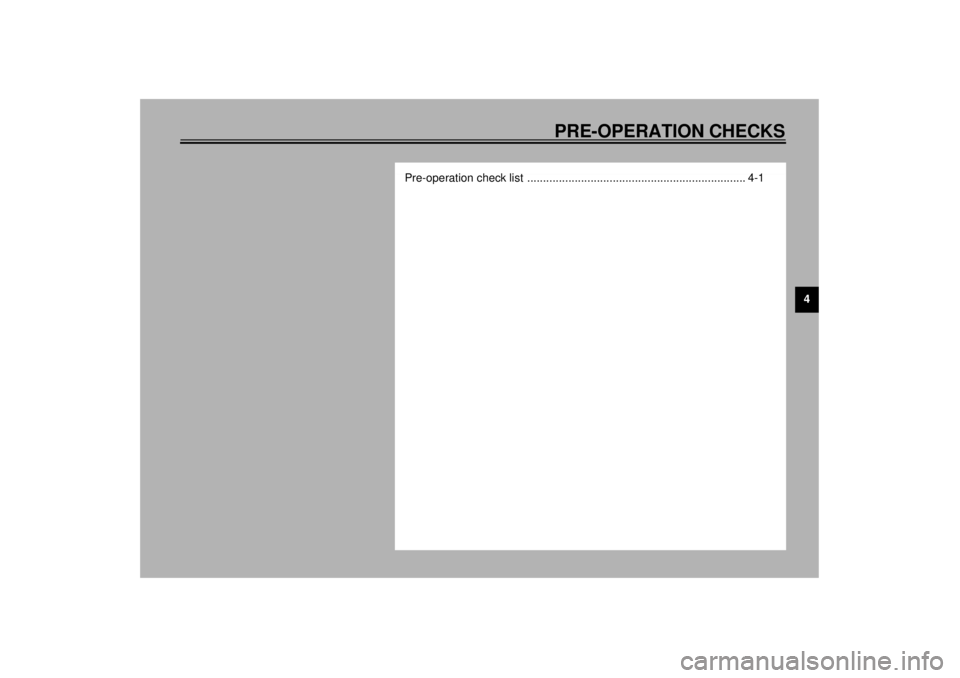 YAMAHA YZF1000 2021  Owners Manual PRE-OPERATION CHECKS
4
Pre-operation check list  ..................................................................... 4-1
E_4sv.book  Page 1  Friday, November 10, 2000  3:03 PM 