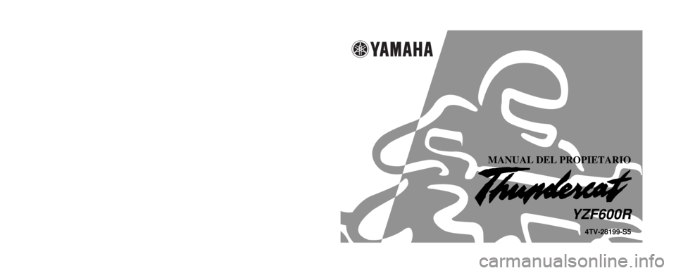 YAMAHA YZF600 2001  Manuale de Empleo (in Spanish) 4TV-28199-S5
MANUAL DEL PROPIETARIO
YZF600R
PRINTED IN JAPAN
2000 · 9 - 0.3 ´ 1   CR
(S) IMPRESO EN PAPEL RECICLADO 
YAMAHA MOTOR CO., LTD. 