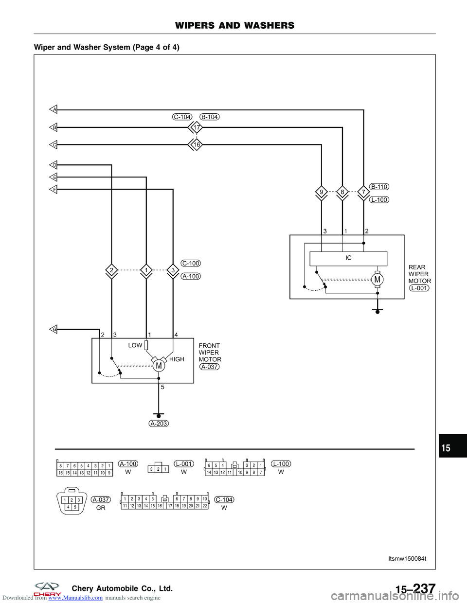 CHERY TIGGO 2009  Service Repair Manual Downloaded from www.Manualslib.com manuals search engine Wiper and Washer System (Page 4 of 4)
WIPERS AND WASHERS
LTSMW150084T
15
15–237Chery Automobile Co., Ltd.  