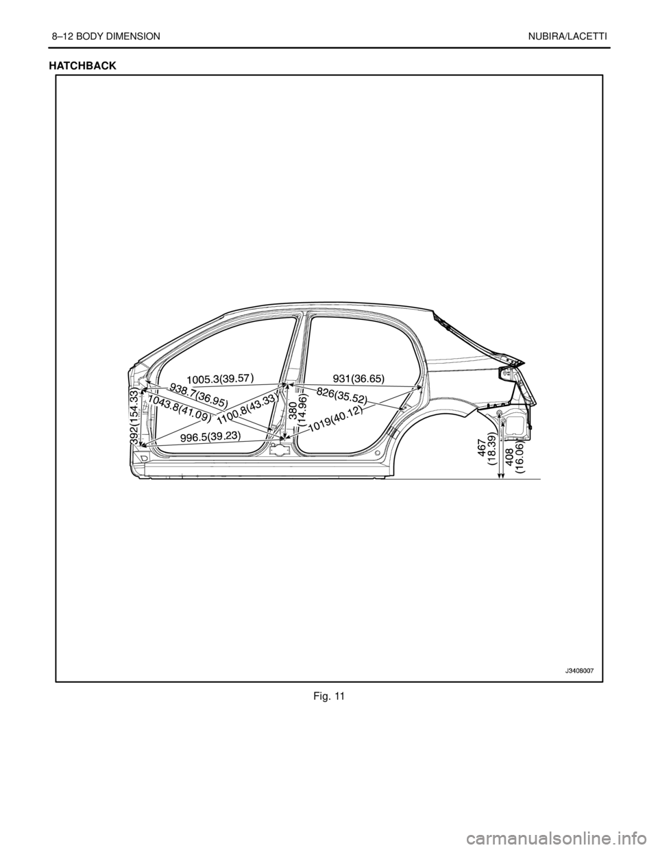 DAEWOO LACETTI 2004  Service Repair Manual 8–12 BODY DIMENSIONNUBIRA/LACETTI
HATCHBACK
Fig. 11 