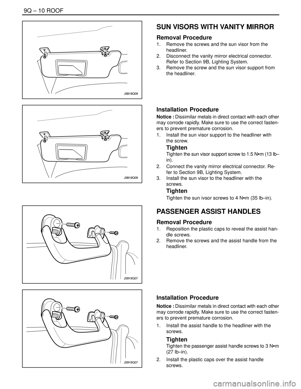 DAEWOO NUBIRA 2004  Service Repair Manual 9Q – 10IROOF
DAEWOO V–121 BL4
SUN VISORS WITH VANITY MIRROR
Removal Procedure
1.  Remove the screws and the sun visor from the
headliner.
2.  Disconnect the vanity mirror electrical connector.
Ref