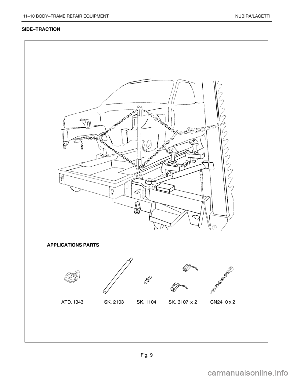 DAEWOO NUBIRA 2004  Service Repair Manual 11–10 BODY–FRAME REPAIR EQUIPMENT NUBIRA/LACETTI
SIDE–TRACTION
Fig. 9 