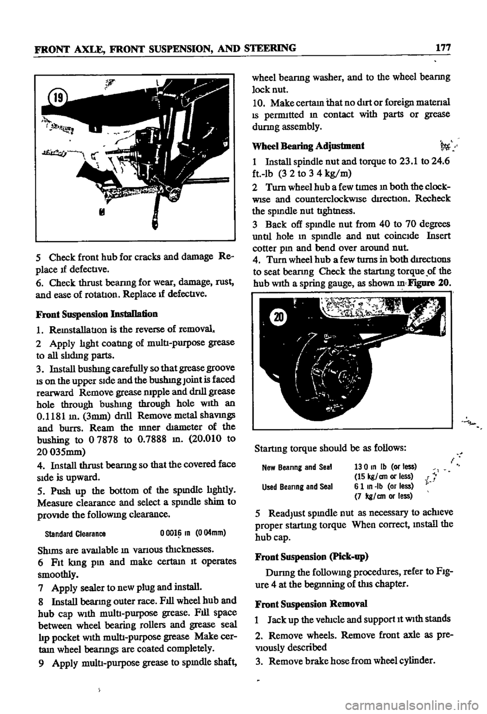 DATSUN 510 1968  Service Repair Manual 
FRONT 
AXLE 
FRONT 
SUSPENSION 
AND

STEERING 
177

5 
Check 
front 
hub 
for 
cracks 
and

damage 
Re

place 
1f 
defectIve

6 
Check 
thrust

bearmg 
for 
wear

damage 
rust

and 
ease 
of 
rotatIo