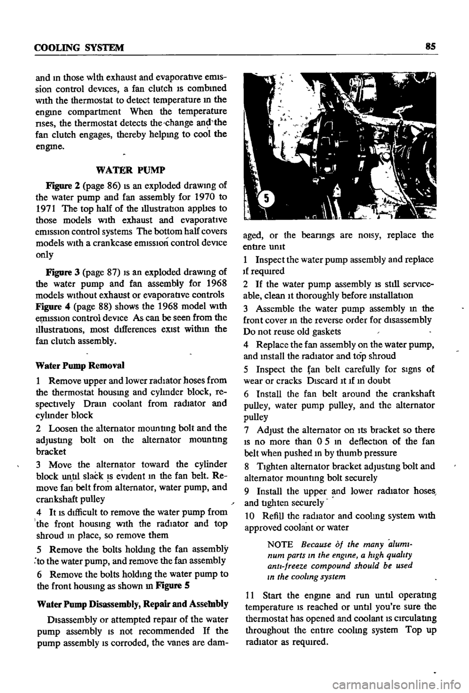 DATSUN 510 1968  Service Repair Manual 
COOLING 
SYSTEM 
8S

and

In 
those 
with 
exhaust 
and

evaporatIve 
emIS

sion 
control 
devIces 
a 
fan 
clutch 
IS 
combIned

WIth 
the 
thermostat 
to 
detect

temperature 
m 
the

engme 
compar