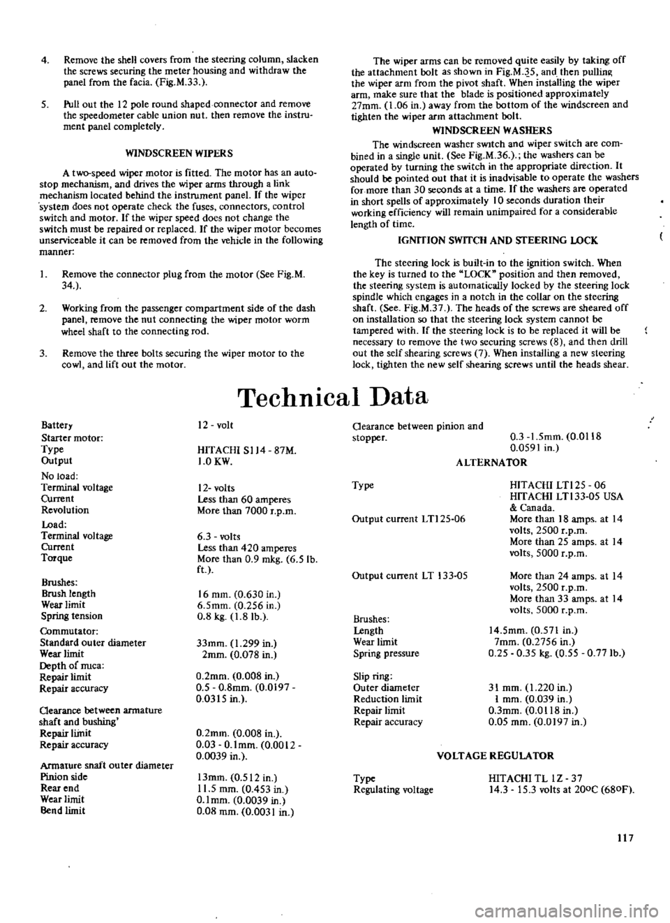DATSUN 510 1969 Service Repair Manual
4
Remove
the
shell
covers
from
the
steering
column
slacken
the
screws
securing
the
meter
housing
and
withdraw
the
panel
from
the
facia
Fig
M
33
5
Pull
out
the
12
pole
DATSUN 510 1969 Service Repair Manual
4
Remove
the
shell
covers
from
the
steering
column
slacken
the
screws
securing
the
meter
housing
and
withdraw
the
panel
from
the
facia
Fig
M
33
5
Pull
out
the
12
pole