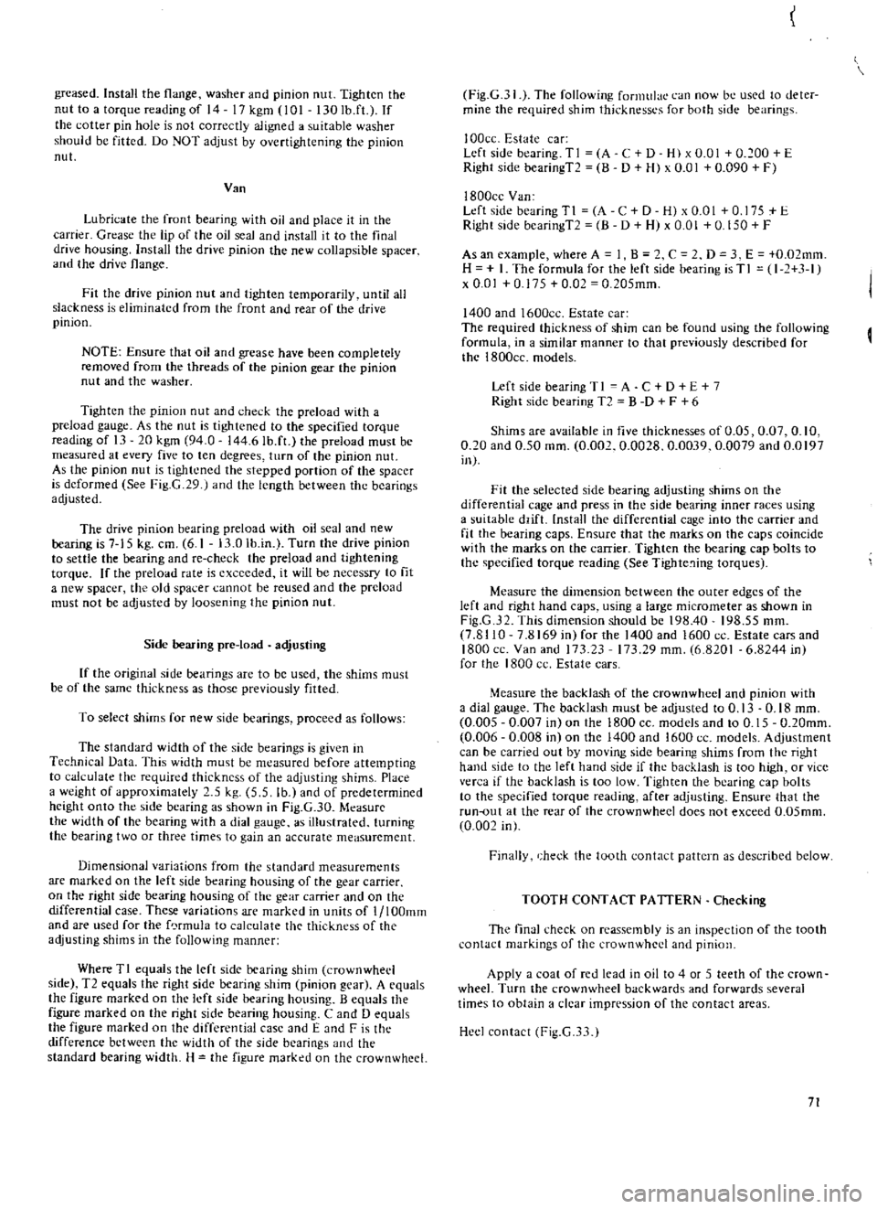DATSUN 510 1969 Service Repair Manual
greased
Install
the
flange
washer
and
pinion
nut
Tighten
the
nut
to
a
torque
reading
of
14
17
kgm
101
130
Ib
fL
If
the
cotter
pin
hole
is
not
correctly
aligned
a
suita DATSUN 510 1969 Service Repair Manual
greased
Install
the
flange
washer
and
pinion
nut
Tighten
the
nut
to
a
torque
reading
of
14
17
kgm
101
130
Ib
fL
If
the
cotter
pin
hole
is
not
correctly
aligned
a
suita