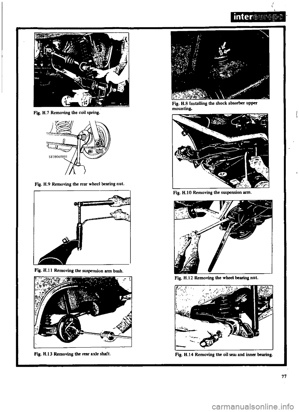 DATSUN 510 1969  Service Repair Manual 
inter 
nDG 
O

jlI

FI
l 
H 
7

Removing 
the 
coil

spring 
Fig 
H 
8

Installing 
the 
shock 
absorber

upper

mounting

sn
060001

FIg 
H 
9

Removing 
the 
rear 
wheel

bearing 
nut

0 
Fig 
H 
t
