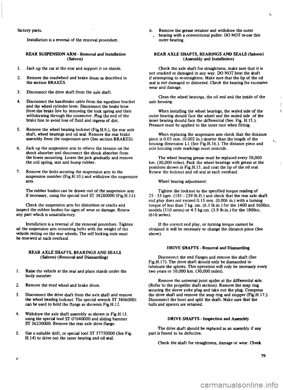 DATSUN 510 1969 Service Repair Manual
factory
parts
Installation
is
a
reversal
of
the
removal
procedure
REAR
SUSPENSION
ARM
Removal
and
Installation
Saloon
I
J
ad
up
the
car
at
the
rear
and
support
it
on
sta DATSUN 510 1969 Service Repair Manual
factory
parts
Installation
is
a
reversal
of
the
removal
procedure
REAR
SUSPENSION
ARM
Removal
and
Installation
Saloon
I
J
ad
up
the
car
at
the
rear
and
support
it
on
sta