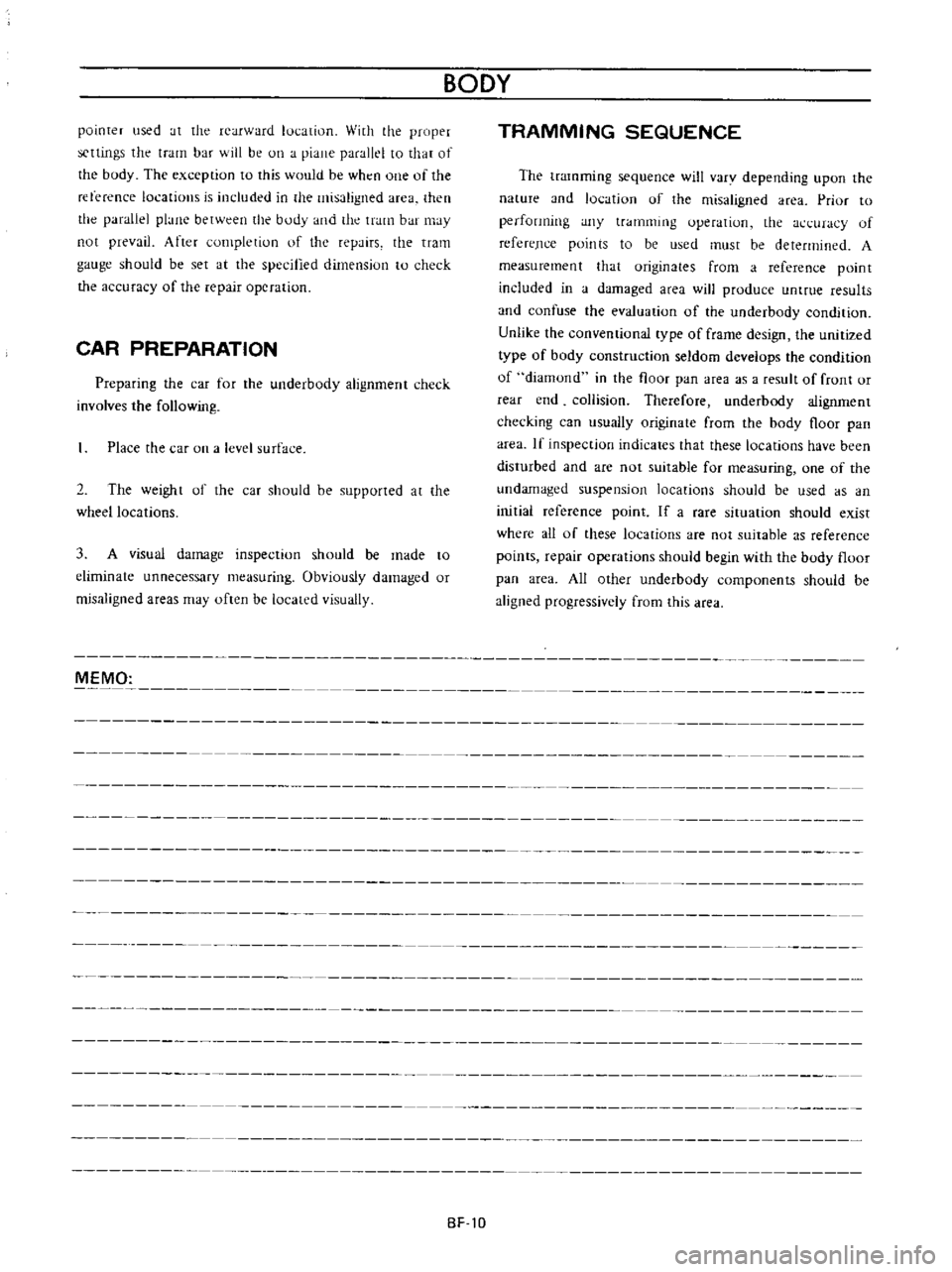 DATSUN B110 1973  Service Repair Manual 
pointer 
used 
at 
the 
rearward 
lut 
atiol1

With 
the

proper

scttings 
the

tram 
bar 
will 
be 
on 
a

piane 
parallel 
to 
that 
of

the

body 
The

exception 
to 
this 
would 
be 
wht 
n 
one