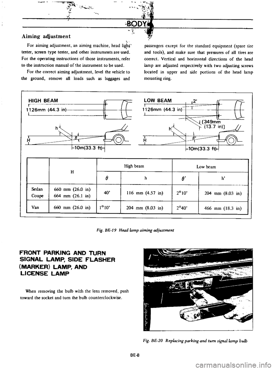 DATSUN B110 1973  Service Repair Manual 
n

YR

f 
f1

JC

1

r

8bD
l

Aiming 
adjustment

For

aiming 
adjustment 
an

aiming 
machine 
head 
i

l

tester

screen

type 
tester 
and 
other 
instruments 
are

used

For 
the

operating 
ins