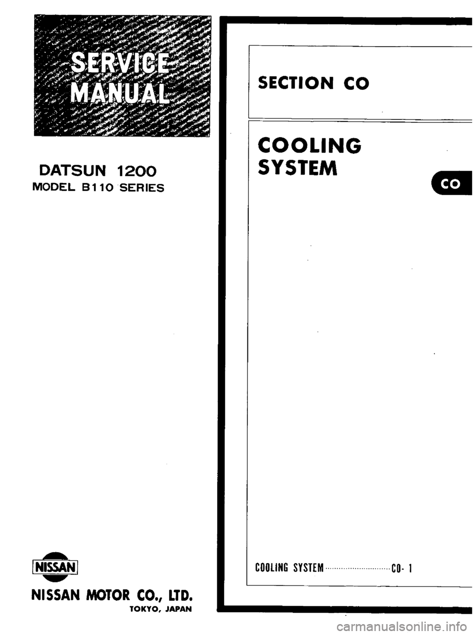 DATSUN B110 1973  Service Repair Manual 
r 
r

J 
j 
r 
I 
1

Bi 
l

it
1 
J

f

J
f 
f

r

c 
i 
I

i 
f

4 
Y

fj 
r 
i

SER

V

E 
o

r 
irJ

fl
i 
rt 
r 
f 
c

V

A

M 
I

I 
U 
I 
L 
WI

F

or

i

7 
v

I 
1II

i

r 
JIt

l

W 
1 
pI 
