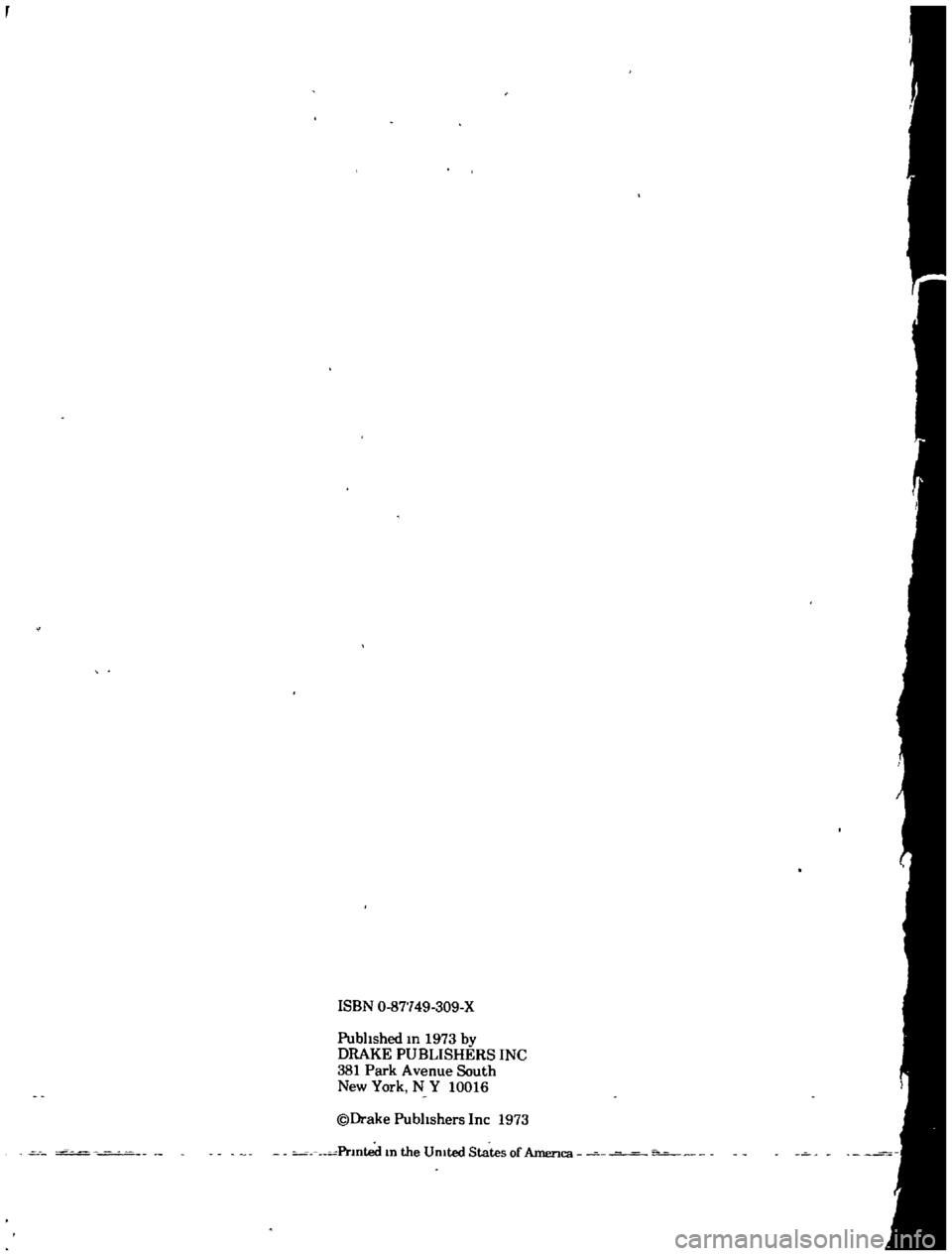 DATSUN B110 1969  Service Repair Manual 
ISBN 
0 
87 
749 
309 
X

Pubhshed 
III 
1973

by

DRAKE 
PUBLISHERS 
INC

381 
Park

Avenue 
South

New 
York 
N 
Y

10016

@Drake 
Pubhshers 
Inc 
1973

Prmted 
m 
the

Umted 
States 
of 
Amenca 