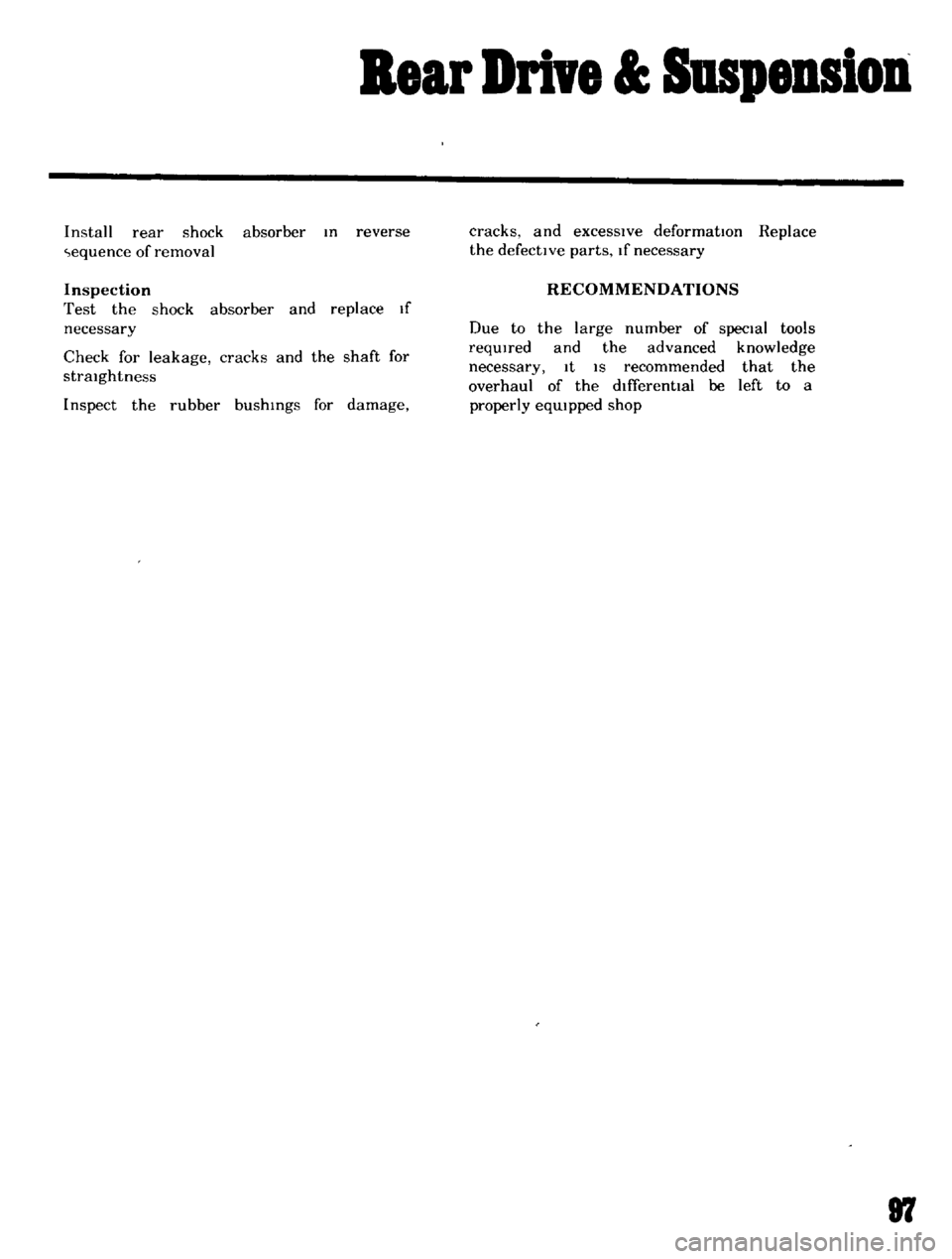 DATSUN B110 1969  Service Repair Manual 
Bear 
Drive

Suspension

Install

rear 
shock 
absorber 
m

reverse

equence 
of

removal 
cracks 
and

exceSSIve 
deformatIOn

Replace

the 
defectIve

parts 
If

necessary

Inspection

Test 
the 
s
